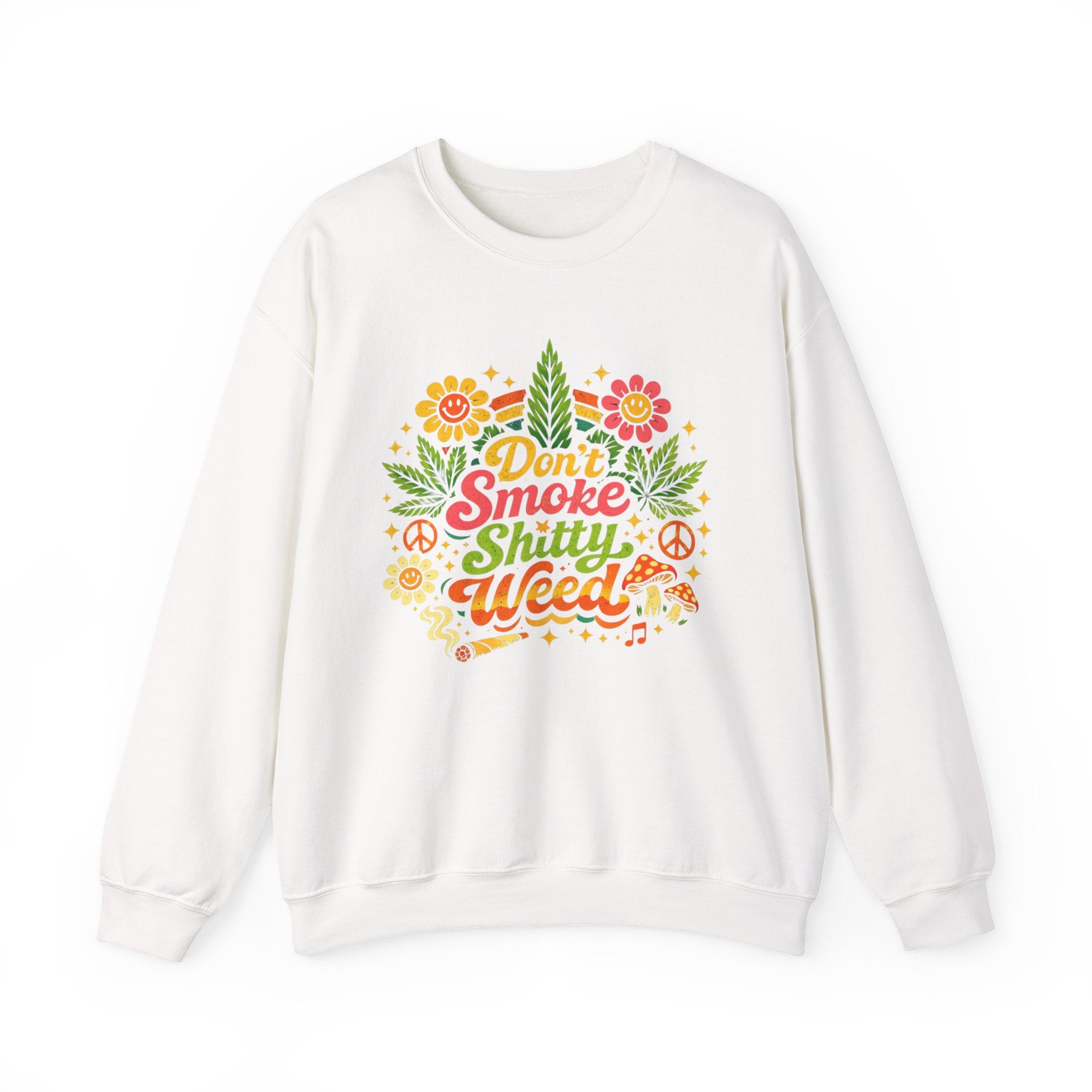 Crewneck Sweatshirt - "Don't Smoke Shitty Weed" Retro Floral Cannabis Graphic