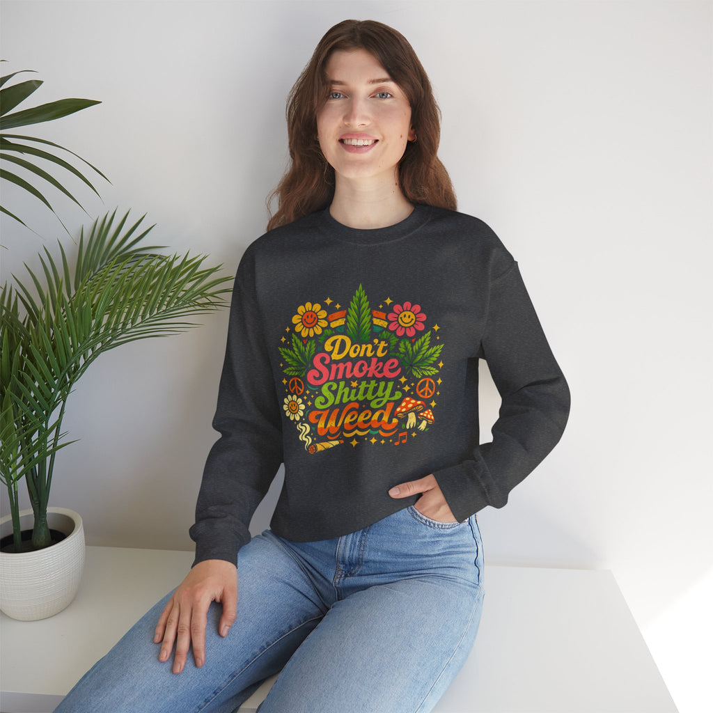 Crewneck Sweatshirt - "Don't Smoke Shitty Weed" Retro Floral Cannabis Graphic