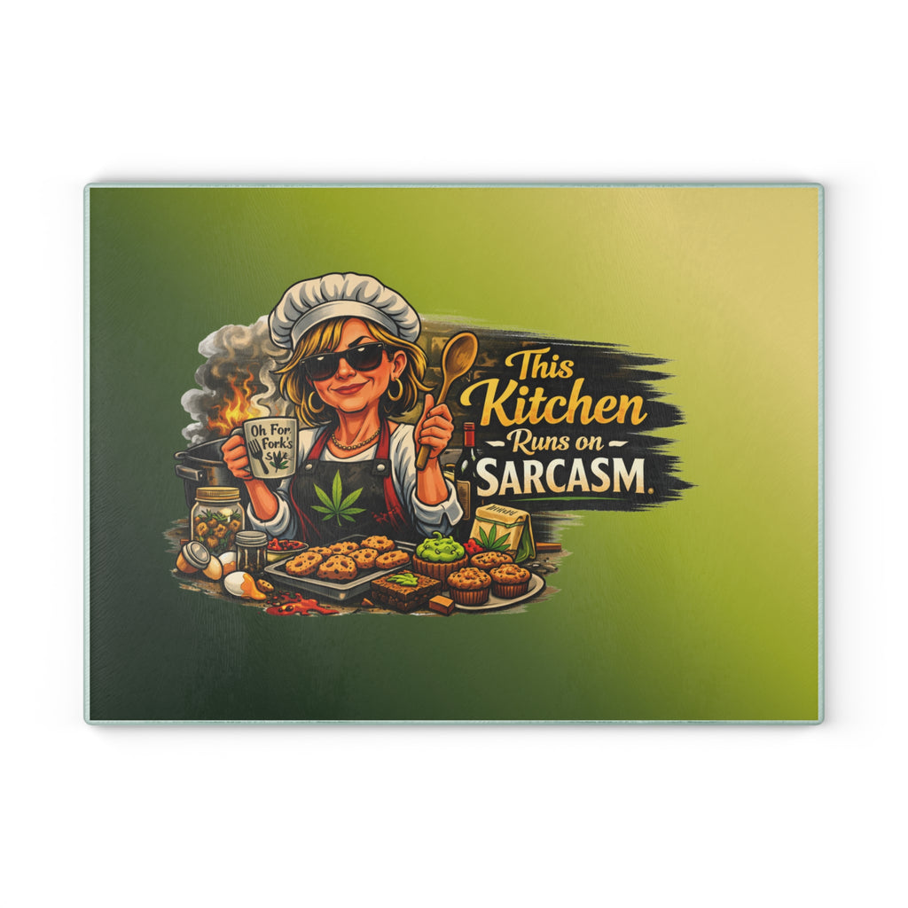 Glass Cutting Board — "This Kitchen Runs on Sarcasm" Chef Design