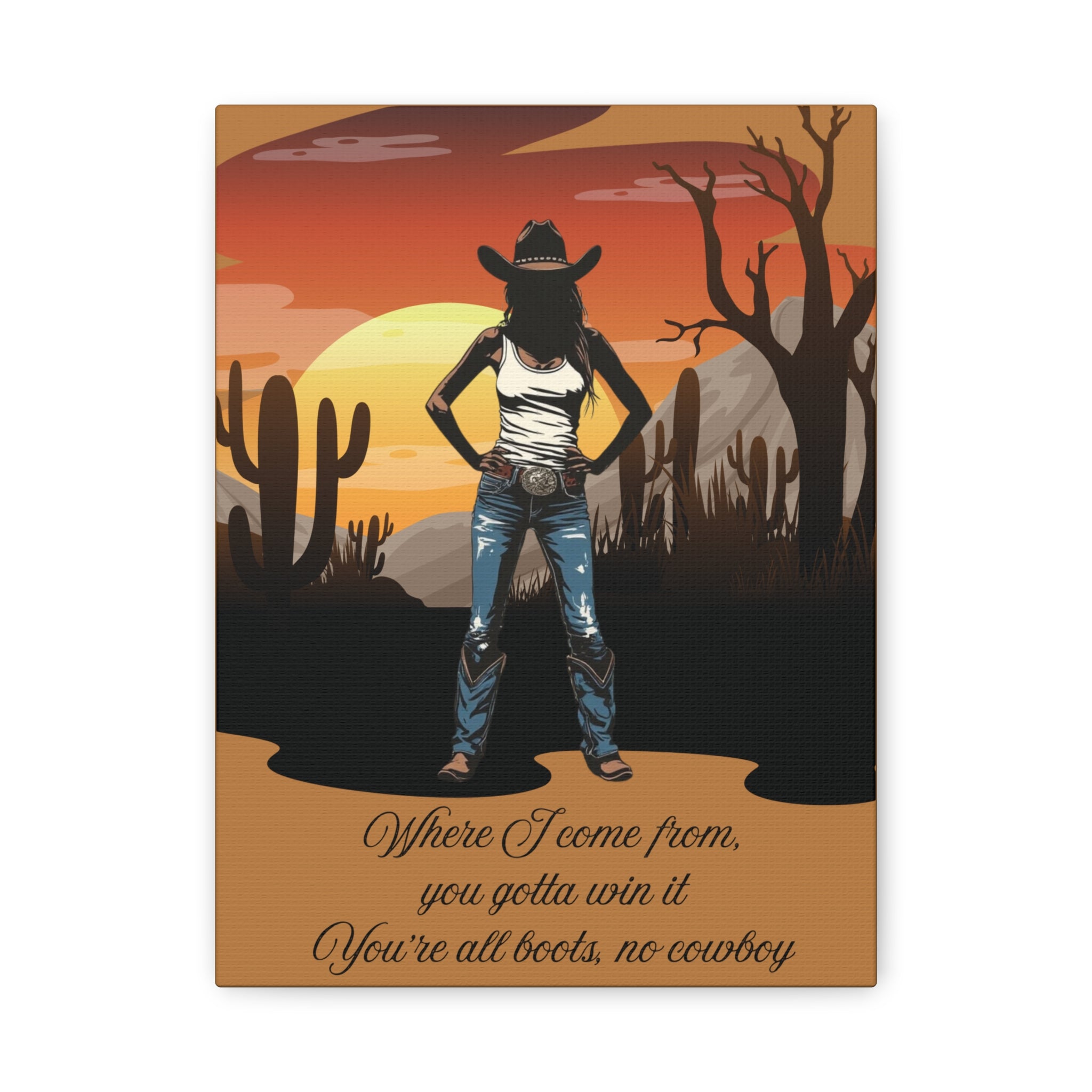 Cowgirl Sunset Canvas Wall Art — "Where I Come From, You Gotta Win It" Southwestern Decor