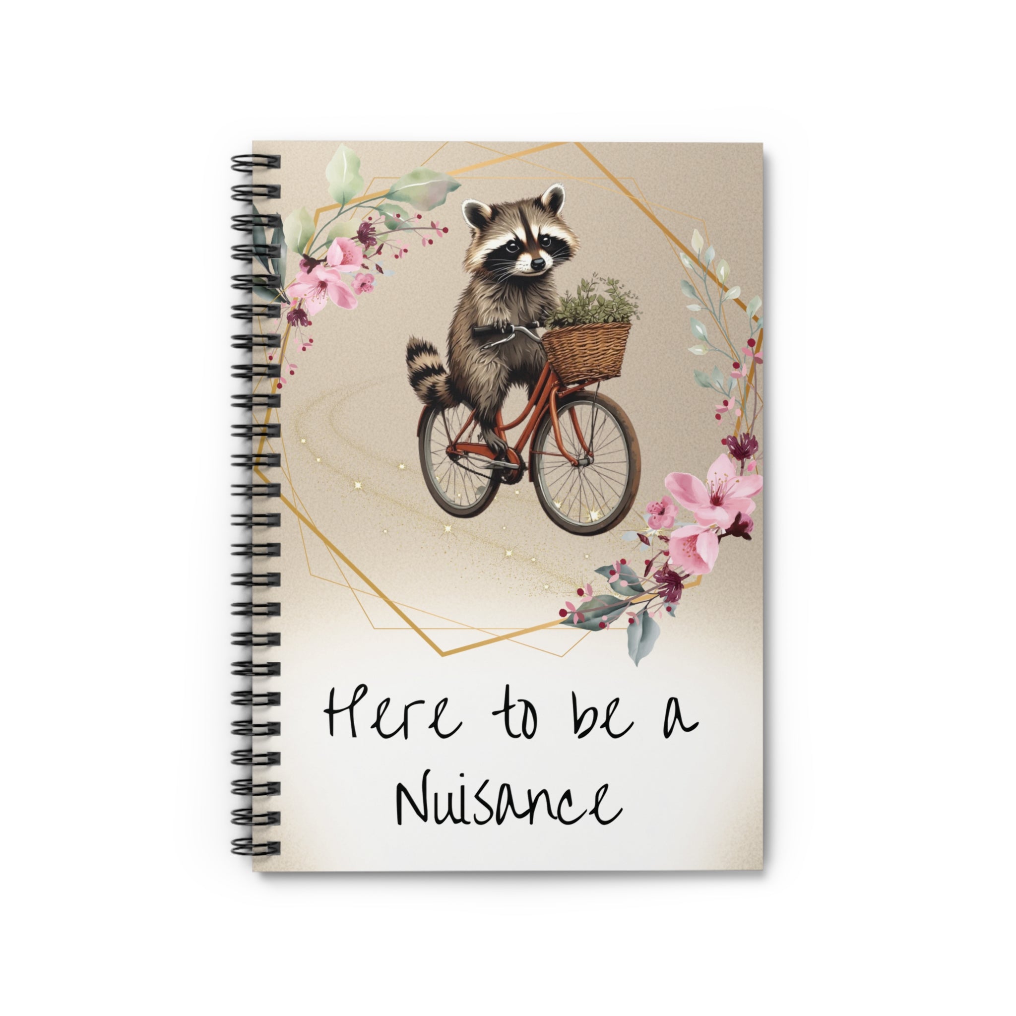 Here to Be a Nuisance Spiral Notebook — Cute Raccoon Bicycle Floral Journal