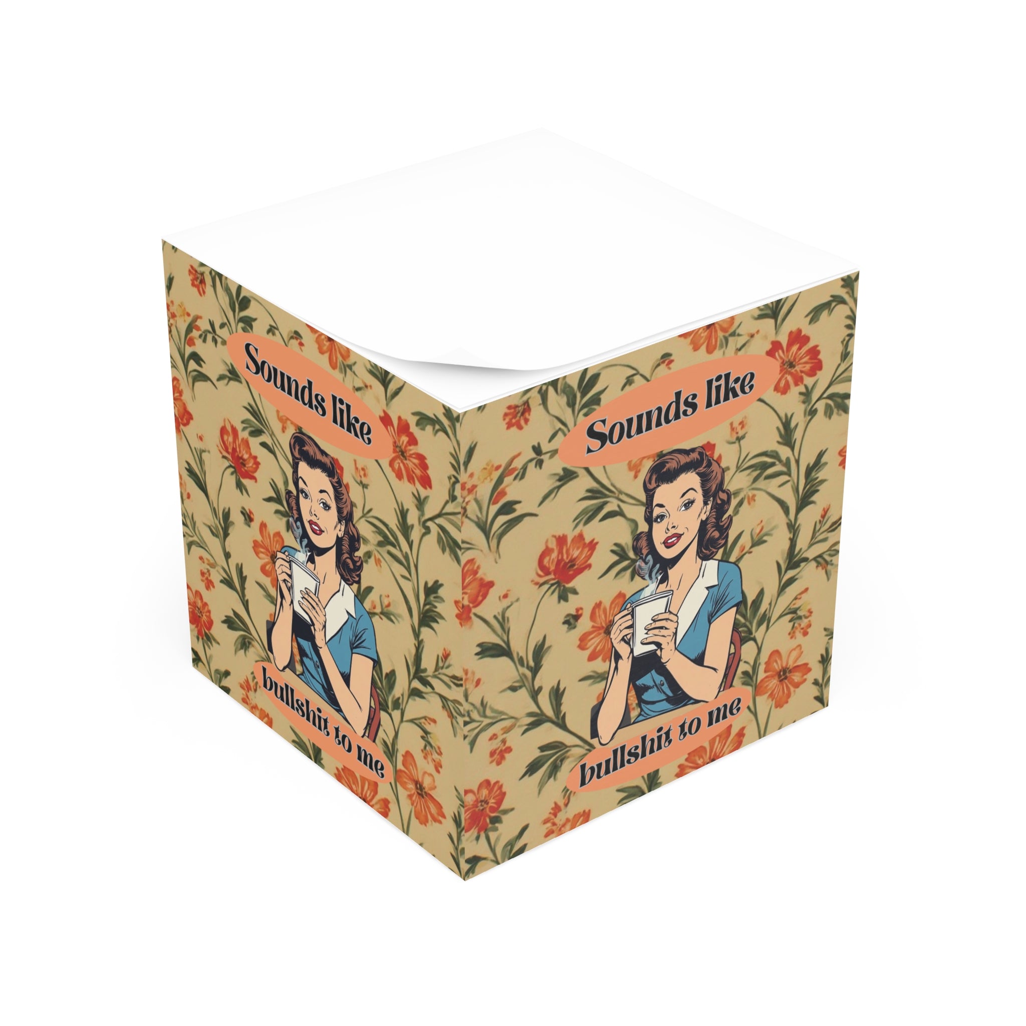 Retro Floral Note Cube — "Sounds Like Bullshit to Me" Memo Pad