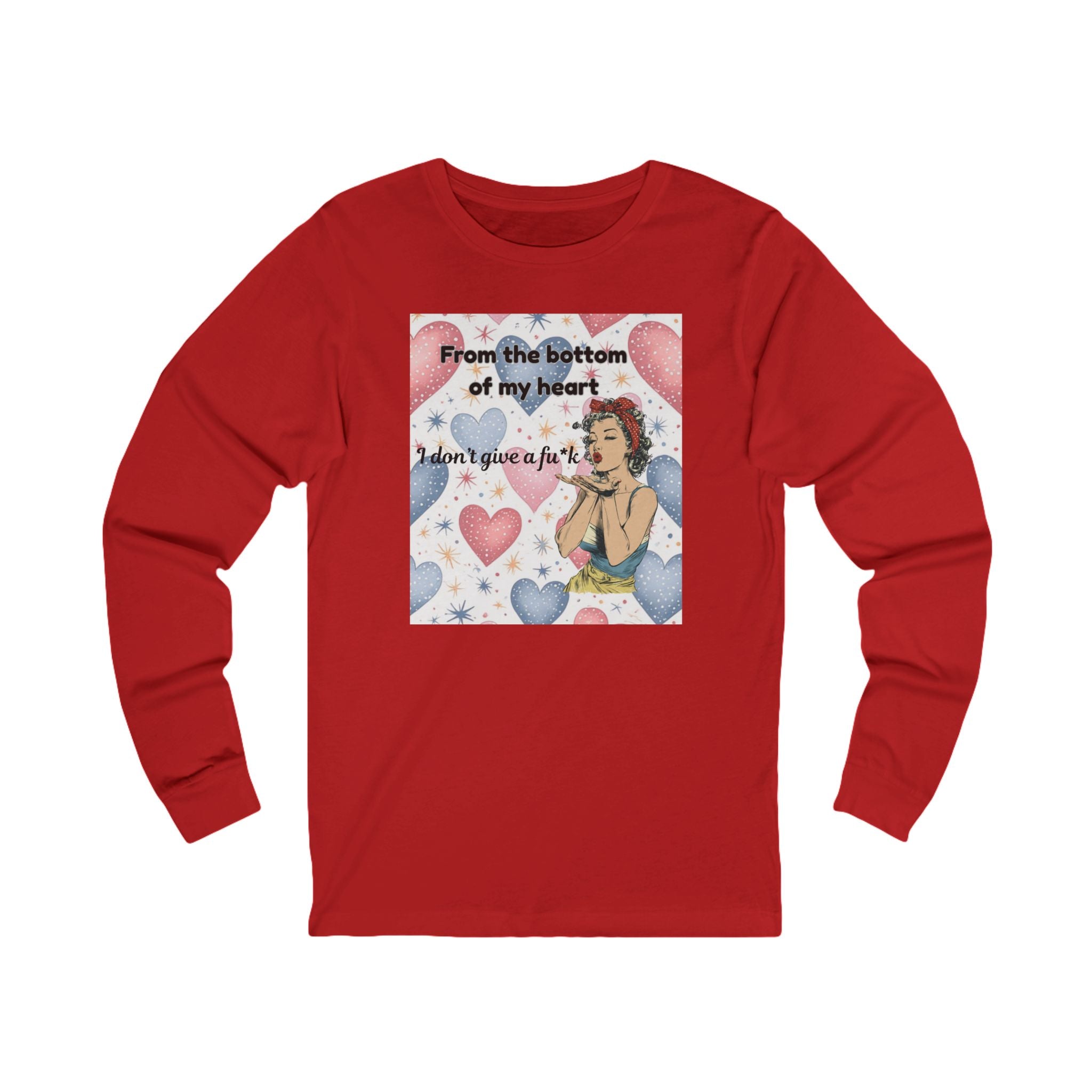 Long Sleeve Tee — Retro Pin-Up 'From the bottom of my heart I don't give a f**k' Tee