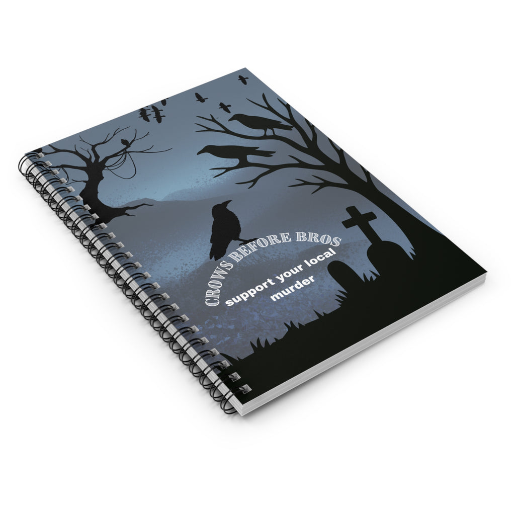 Notebook — "Crows Before Bros: Support Your Local Murder" Spiral Journal (Gothic Graveyard)