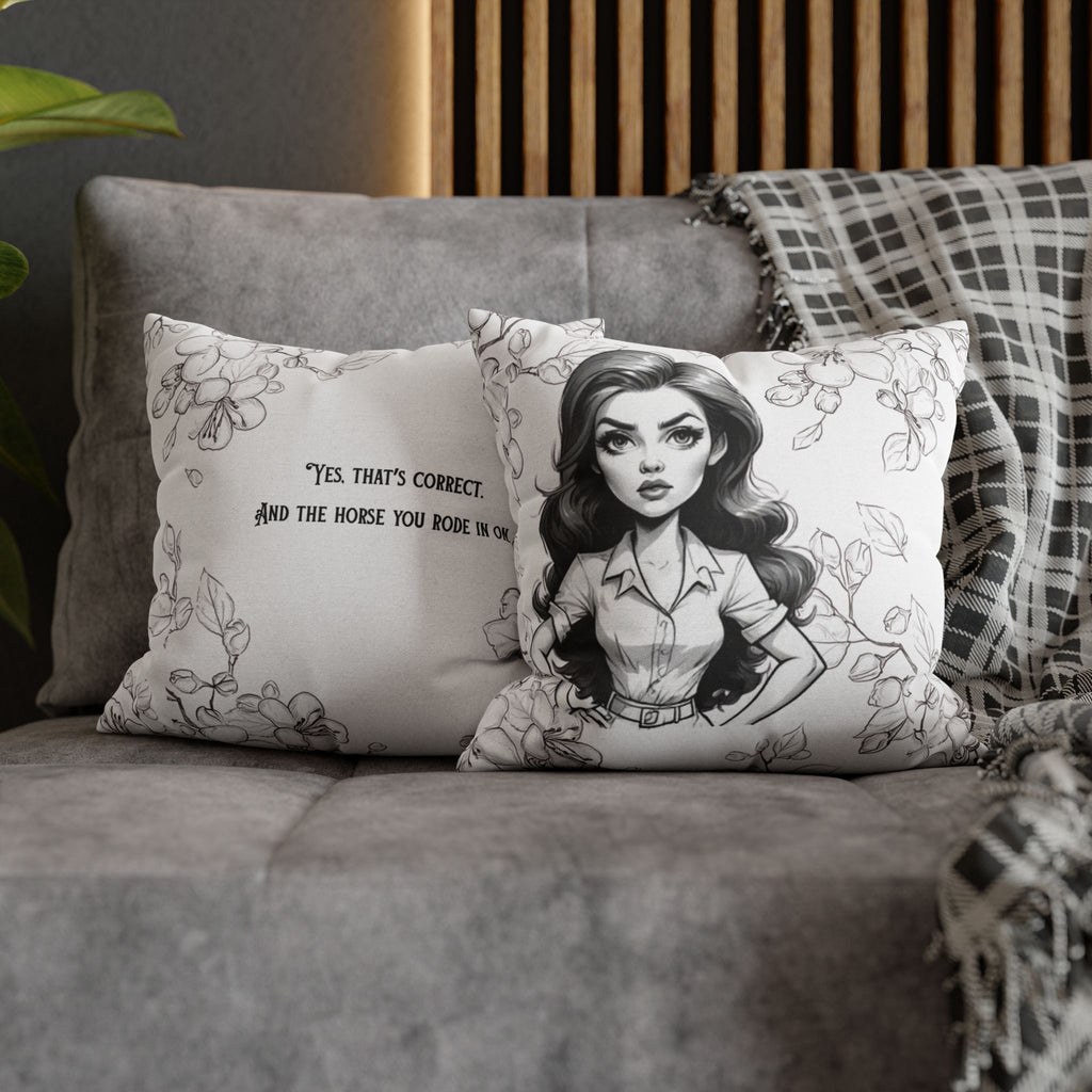 Funny Quote 'and the horse you rode in on' Decorative Pillowcase