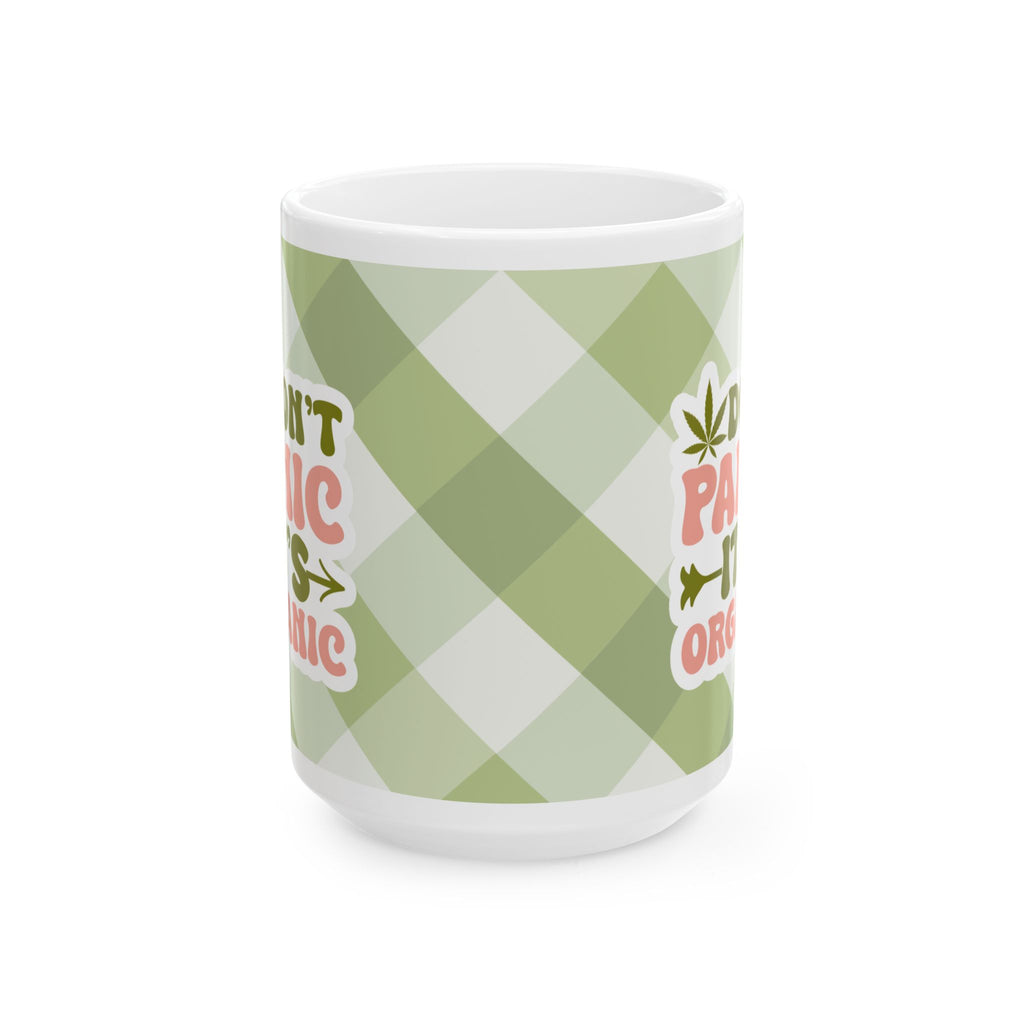 Organic Mom Coffee Mug — 'Don't Panic It's Organic' Green Plaid Ceramic Mug (11oz/15oz)