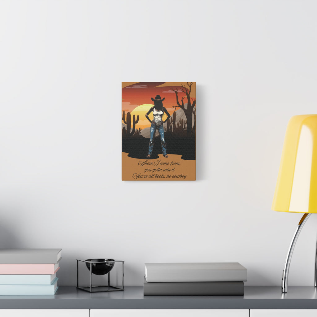 Cowgirl Sunset Canvas Wall Art — "Where I Come From, You Gotta Win It" Southwestern Decor