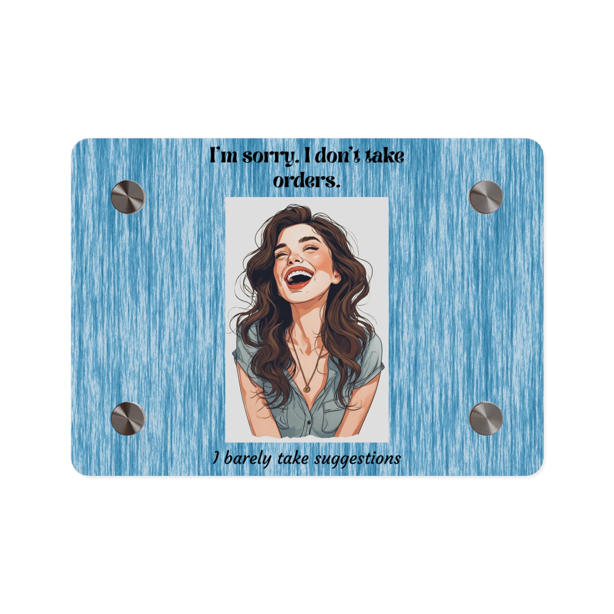 Acrylic Wall Art Panel – "I'm Sorry I Don't Take Orders" Laughing Woman Decorative Plaque