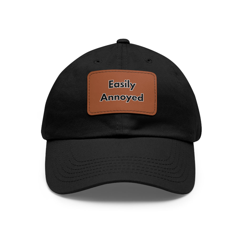 Easily Annoyed Leather Patch "Dad Hat" – Funny Casual Cap