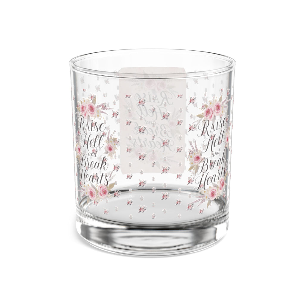 Rocks Glass — “Raise Hell, Break Hearts” Floral 10oz Whiskey Glass