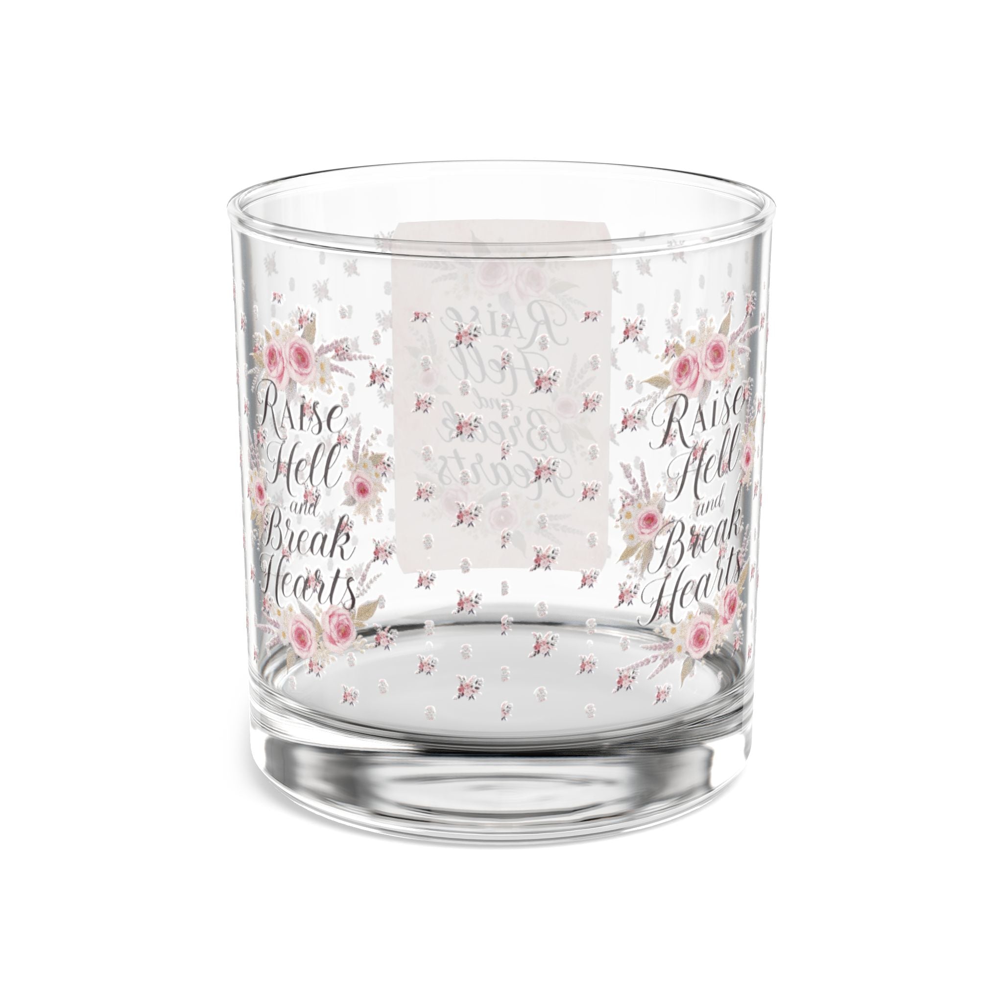 Rocks Glass — “Raise Hell, Break Hearts” Floral 10oz Whiskey Glass
