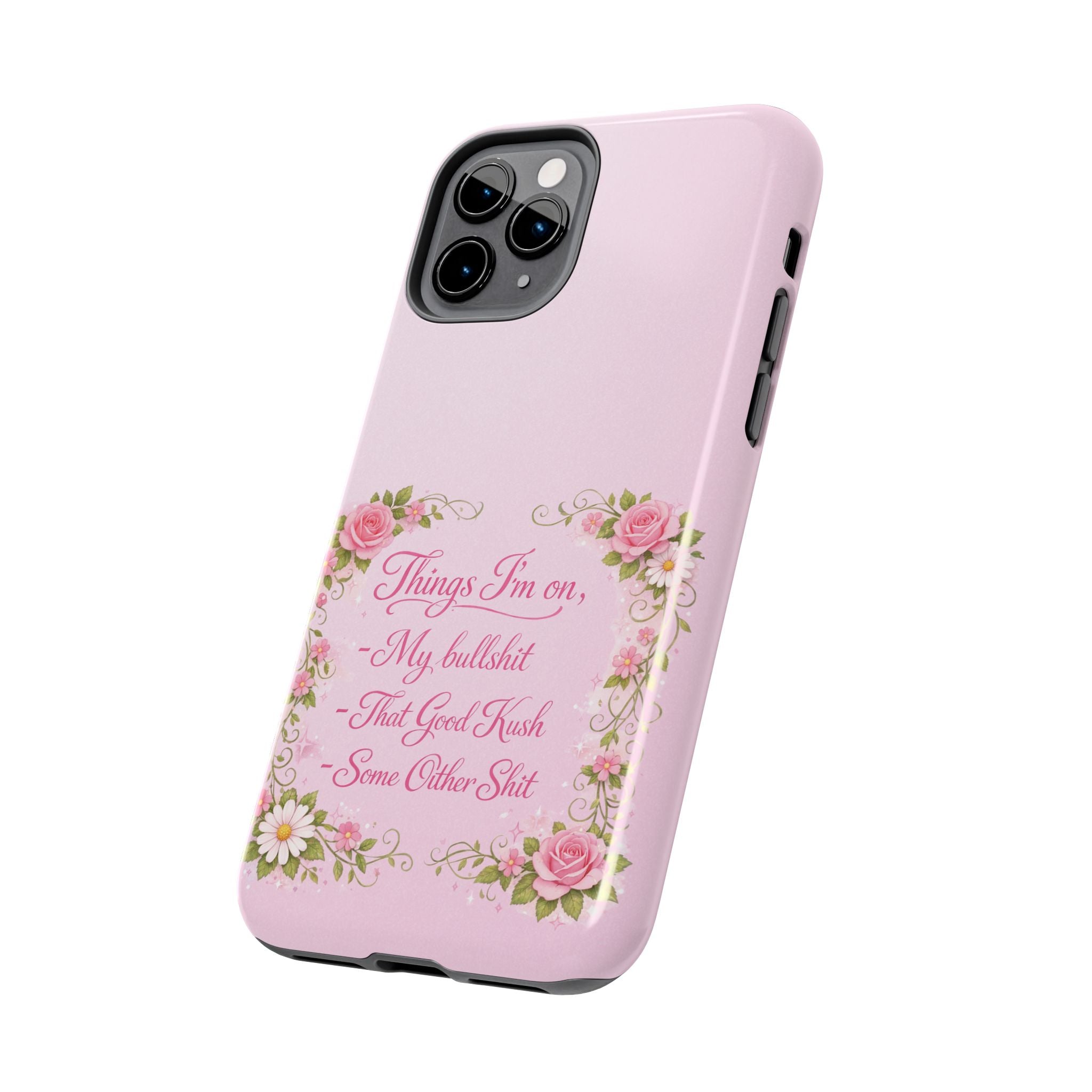 Tough Phone Case — Floral Script "Things I'm On" Protective Phone Cover