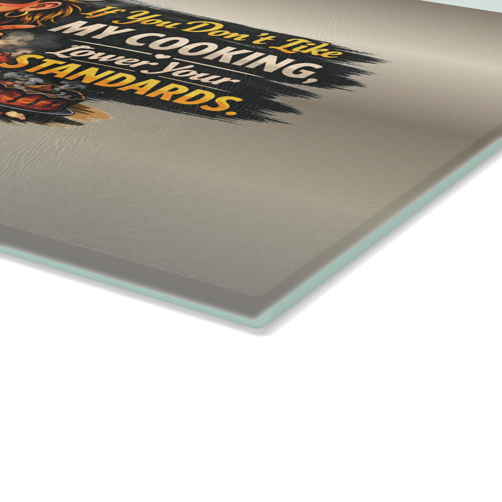 Glass Cutting Board - "If You Don't Like My Cooking, Lower Your Standards" Kitchen Decor