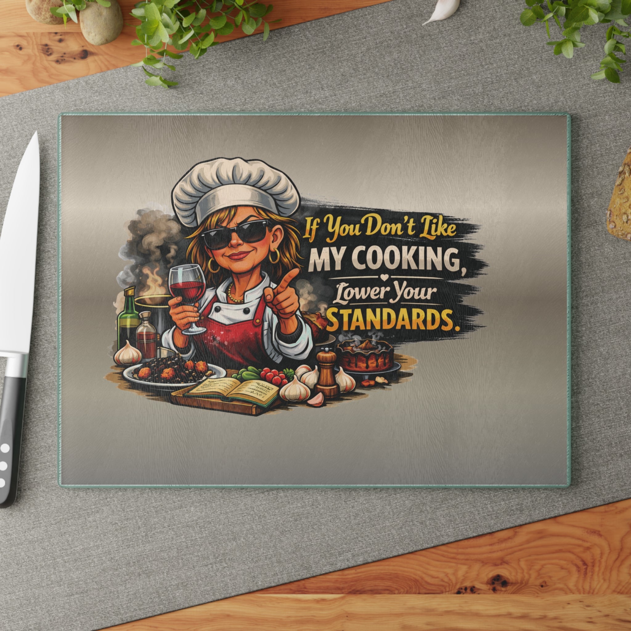 Glass Cutting Board - "If You Don't Like My Cooking, Lower Your Standards" Kitchen Decor
