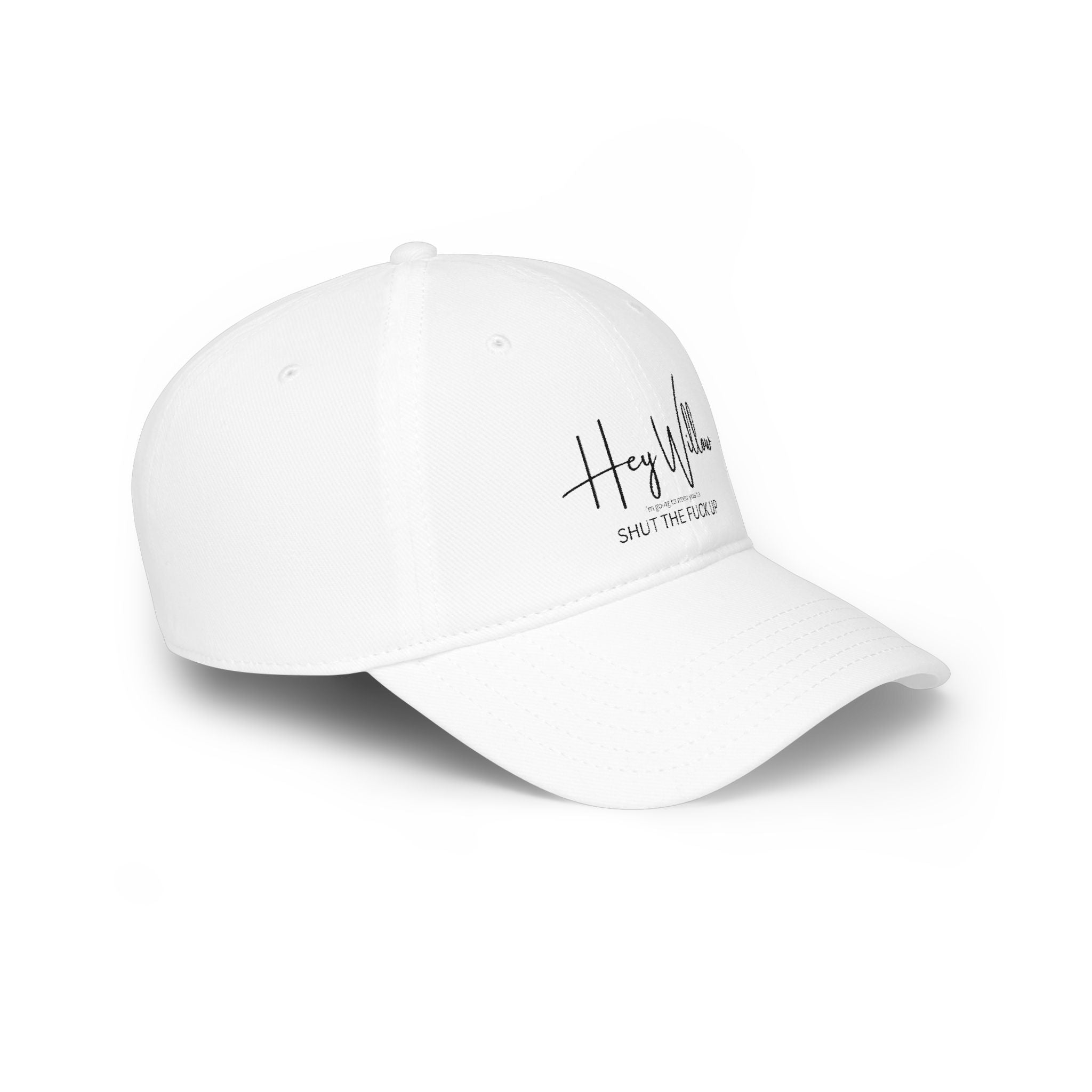 Hey Willow "Shut The F*** Up" Low Profile Baseball Cap