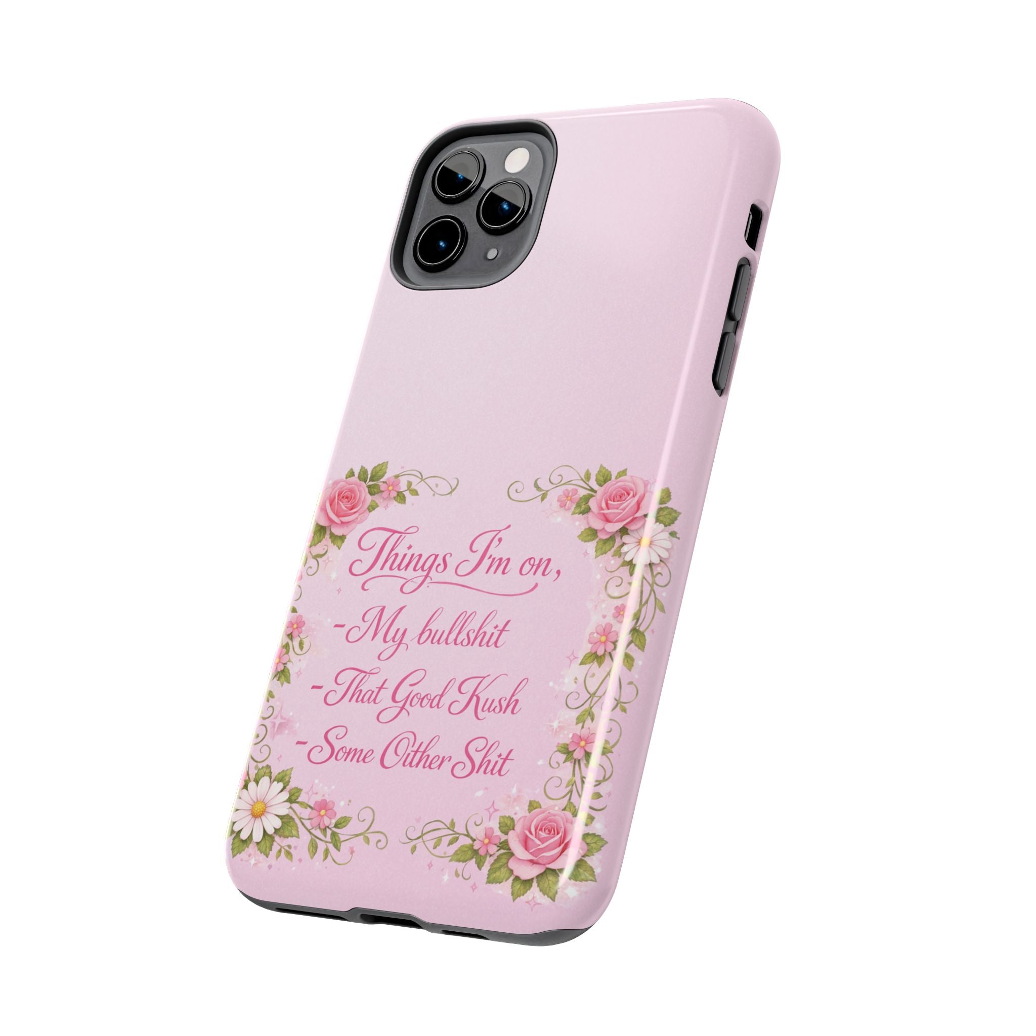 Tough Phone Case — Floral Script "Things I'm On" Protective Phone Cover