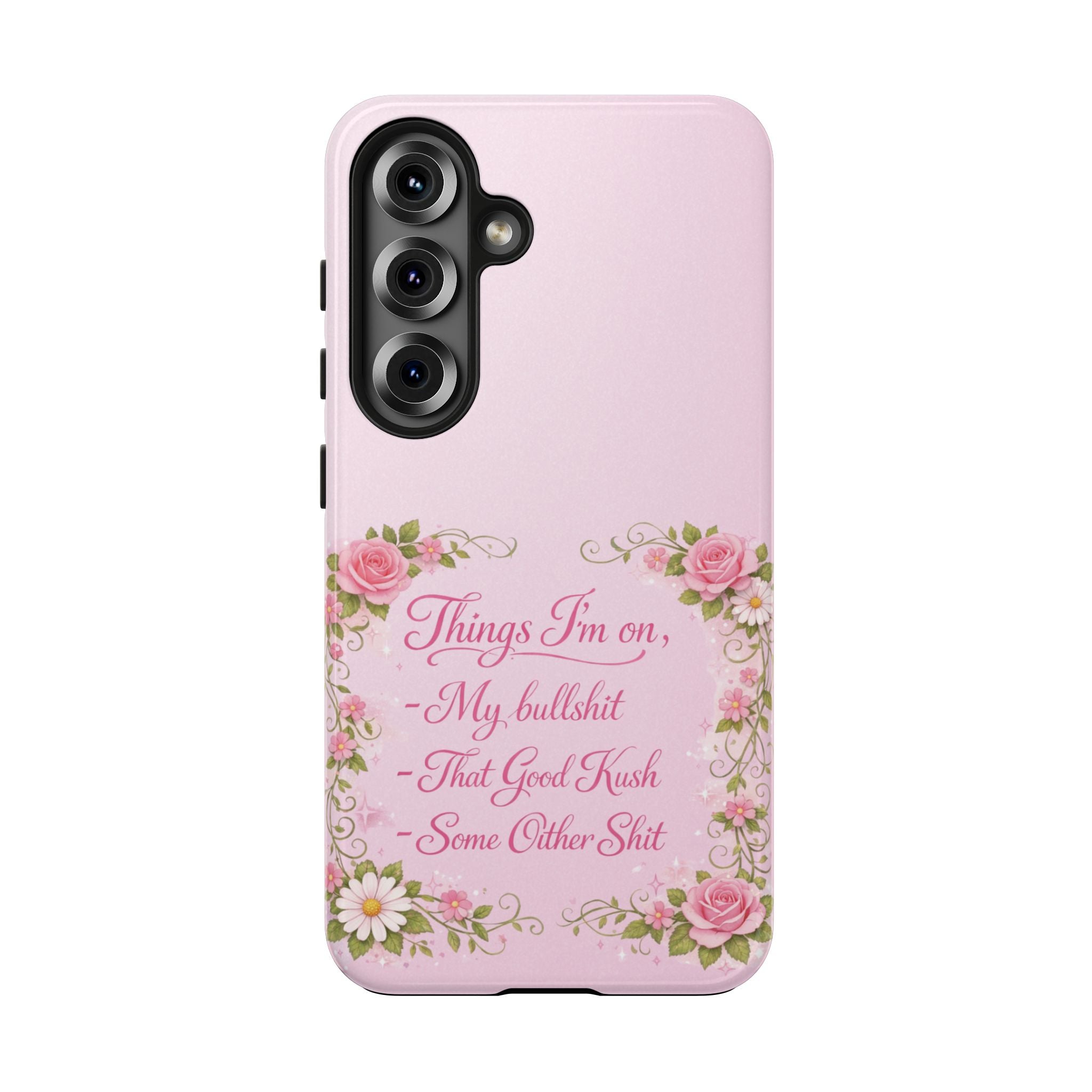 Tough Phone Case — Floral Script "Things I'm On" Protective Phone Cover