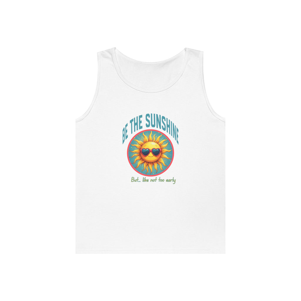Be The Sunshine Tank Top — Retro Sunglasses Sun Graphic, 'Be the Sunshine (But... Not Too Early)'
