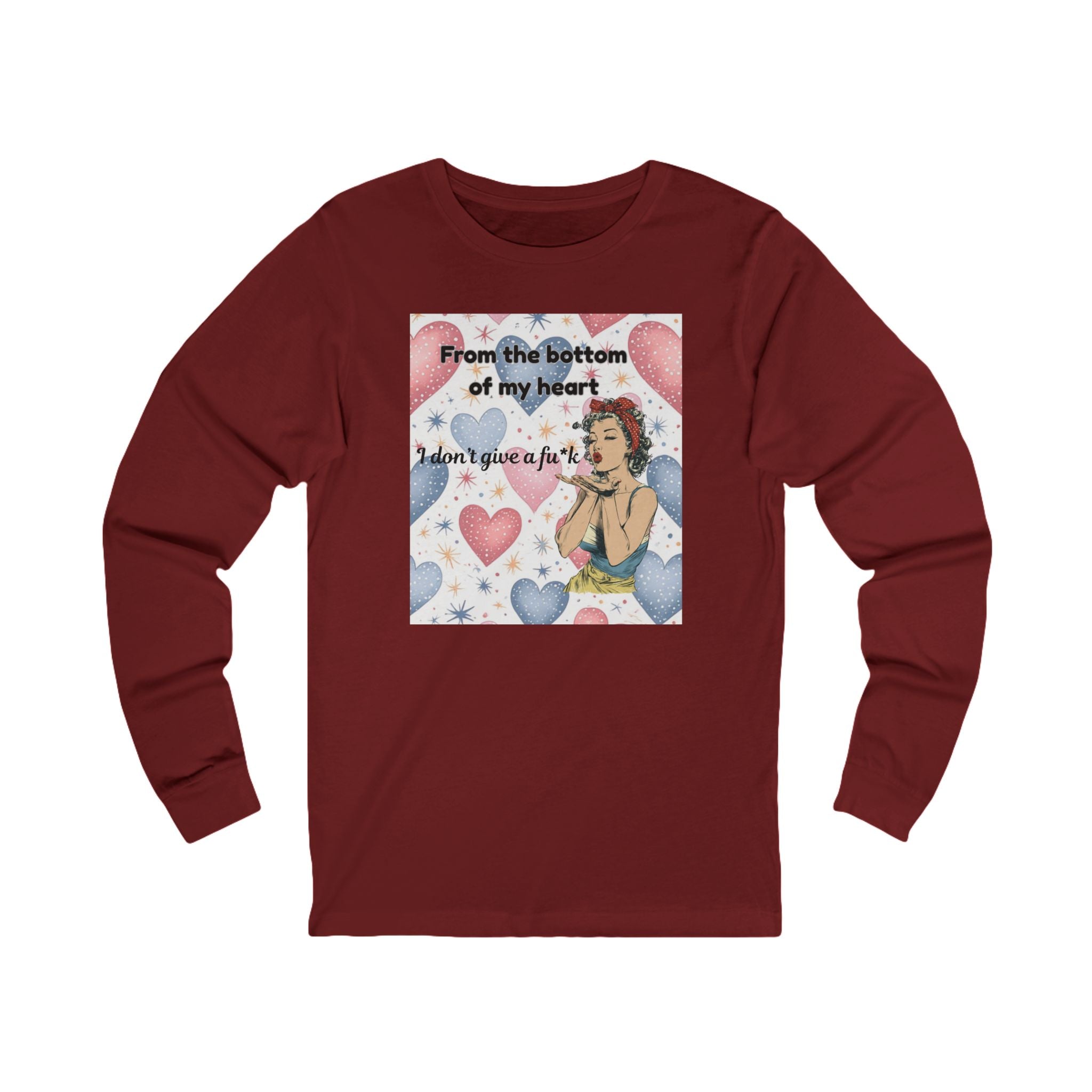 Long Sleeve Tee — Retro Pin-Up 'From the bottom of my heart I don't give a f**k' Tee