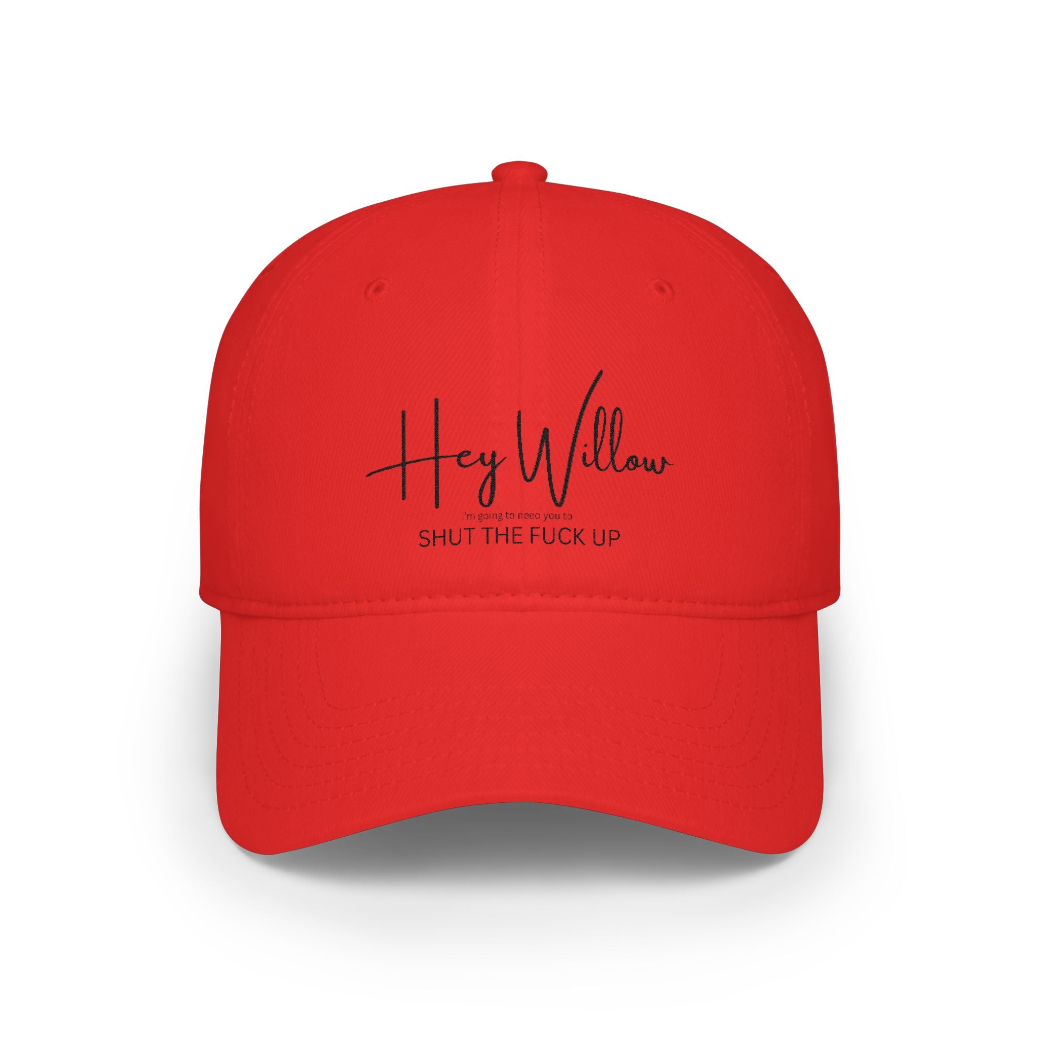 Hey Willow "Shut The F*** Up" Low Profile Baseball Cap