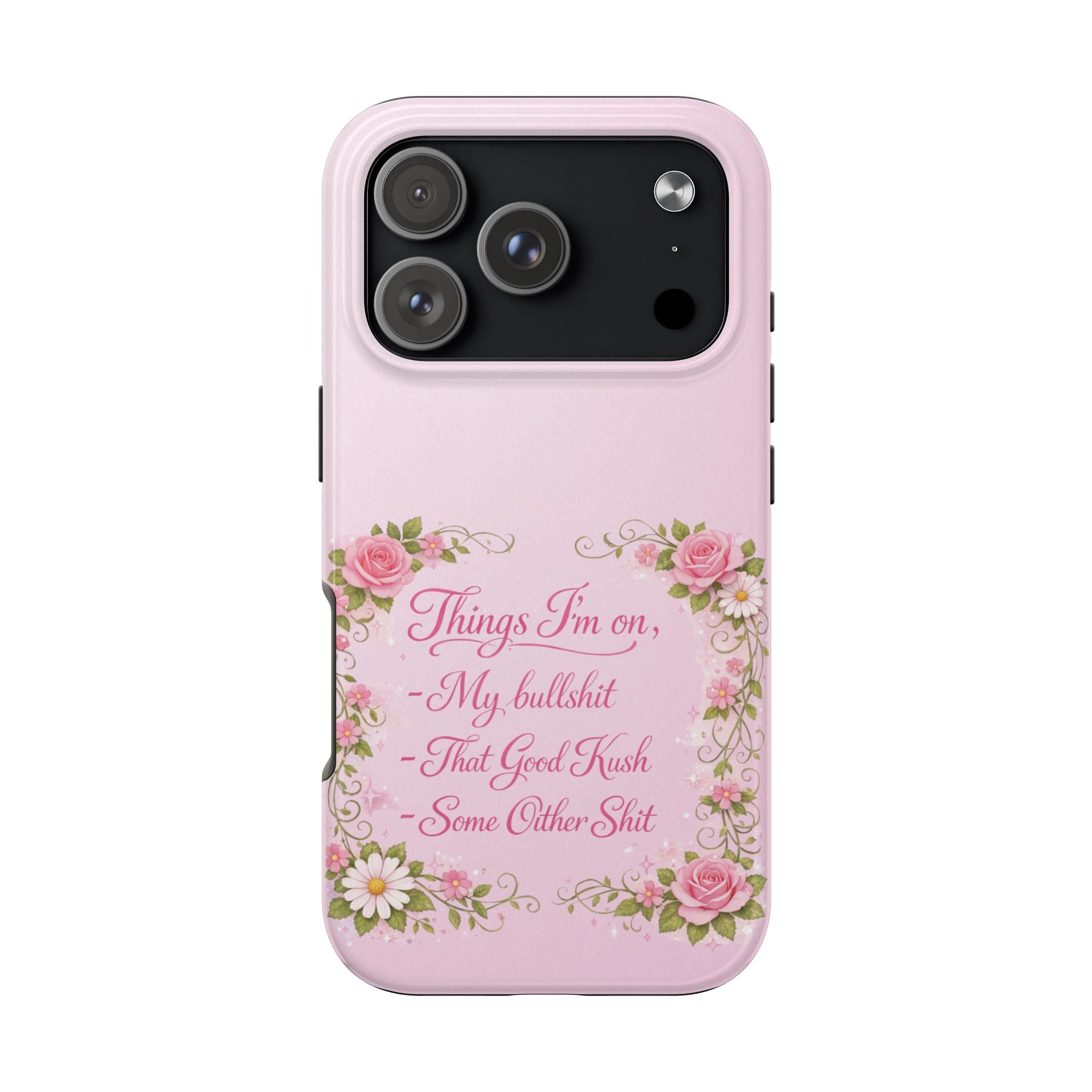 Tough Phone Case — Floral Script "Things I'm On" Protective Phone Cover