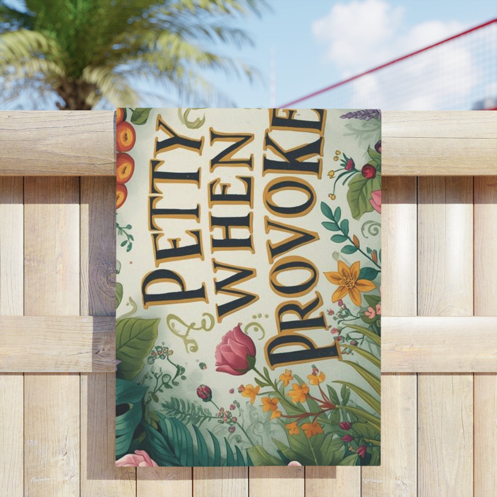 "Petty When Provoked" Floral Beach Towel — Funny Sarcastic Pool & Summer Towel