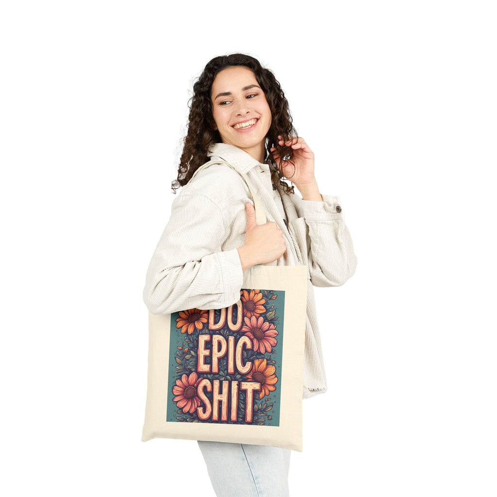 Do Epic Shit Tote Bag — Floral Motivational Canvas Tote