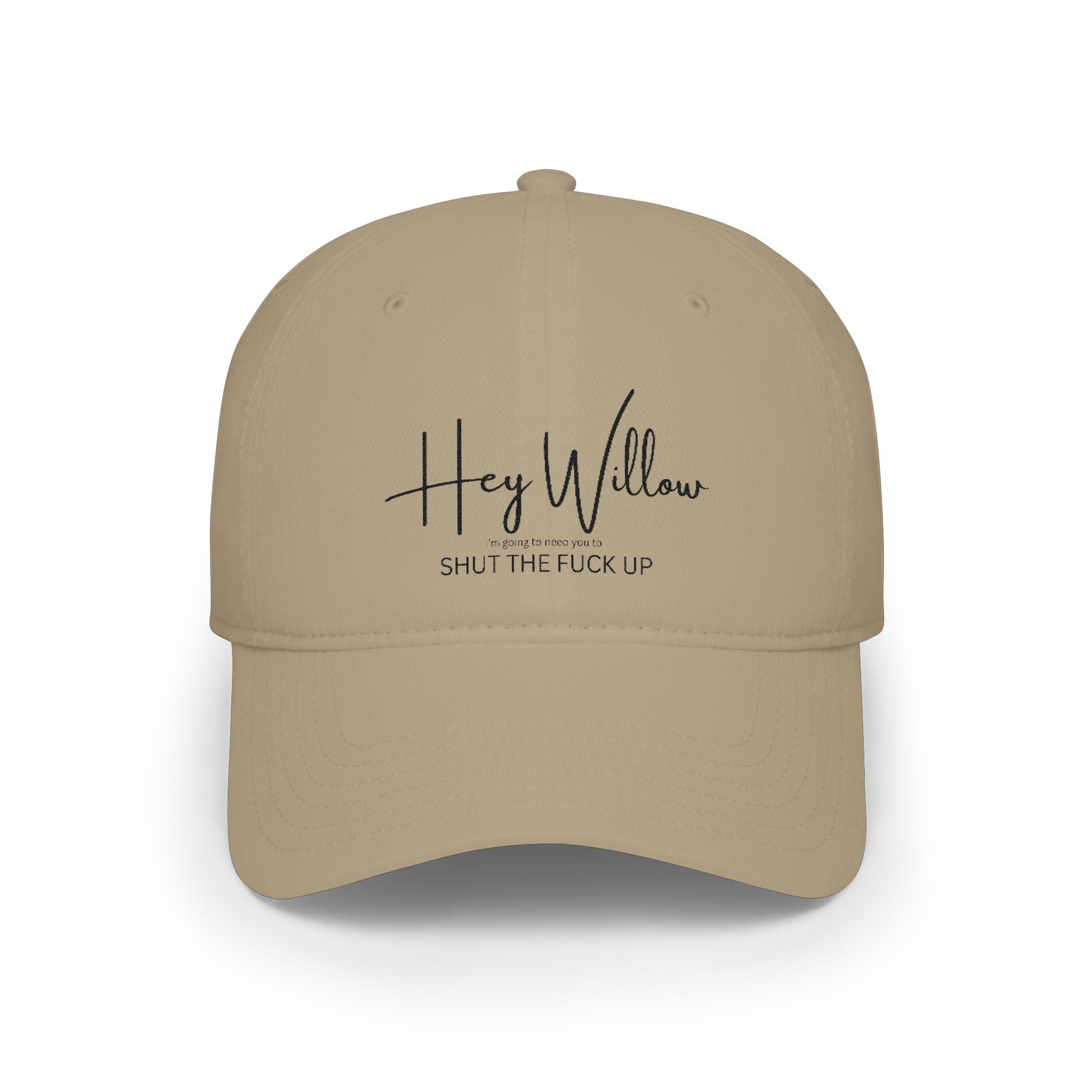 Hey Willow "Shut The F*** Up" Low Profile Baseball Cap