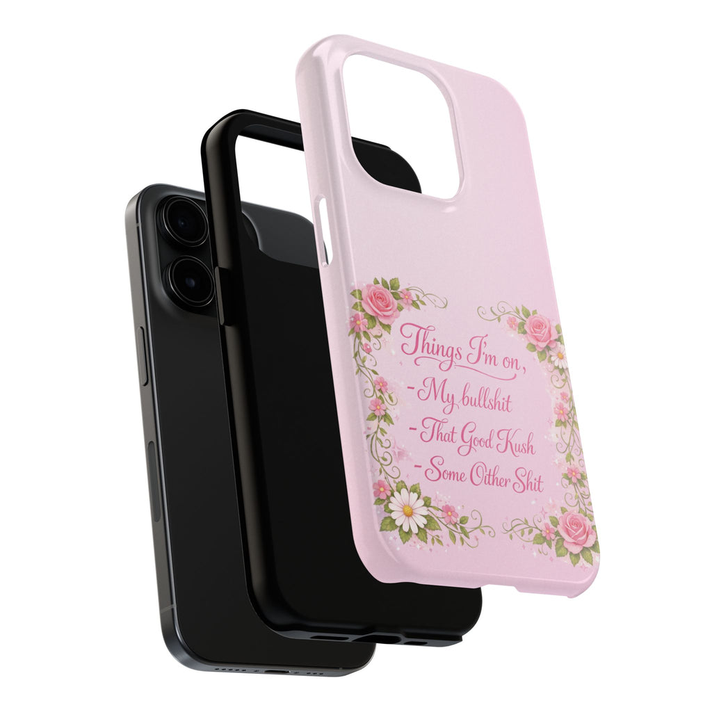 Tough Phone Case — Floral Script "Things I'm On" Protective Phone Cover