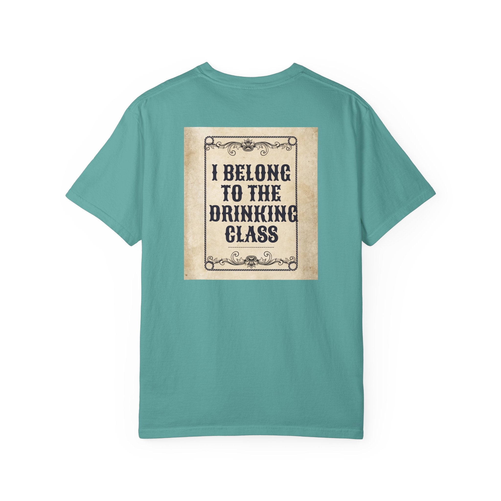 "I Belong to the Drinking Class" Graphic Tee