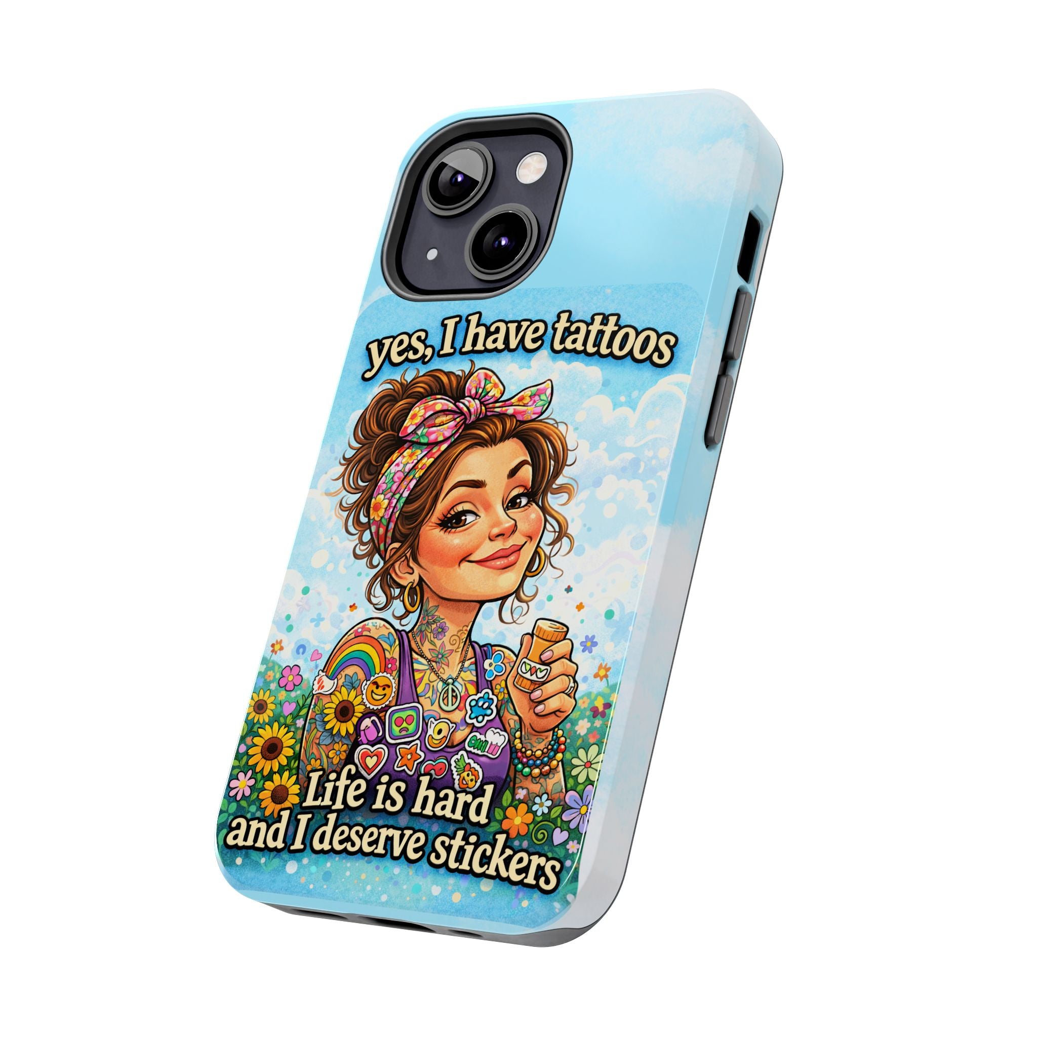 Phone Case — “Yes, I Have Tattoos” Floral Sticker-Loving Protective Case
