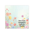 Floral 'Due to not wanting to, I will not. Thanks' Post-it Note Pad