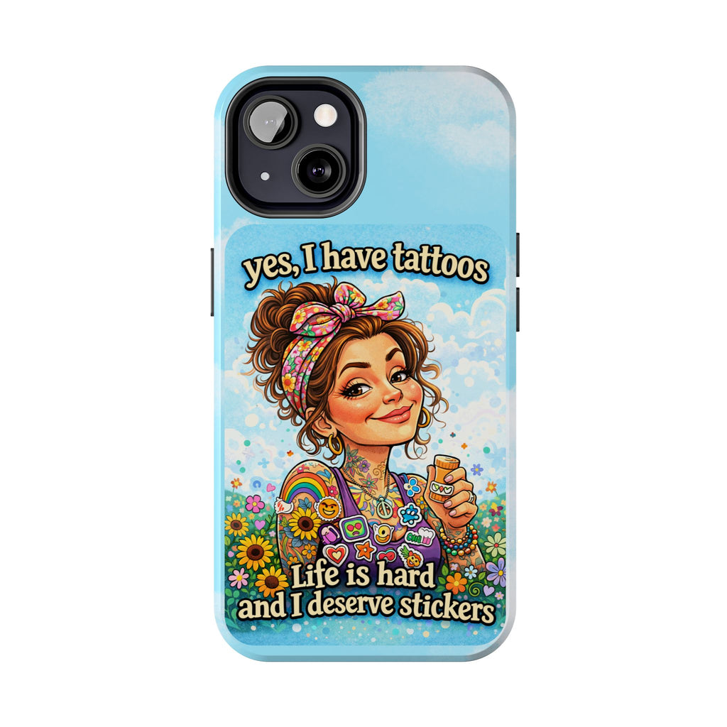 Phone Case — “Yes, I Have Tattoos” Floral Sticker-Loving Protective Case