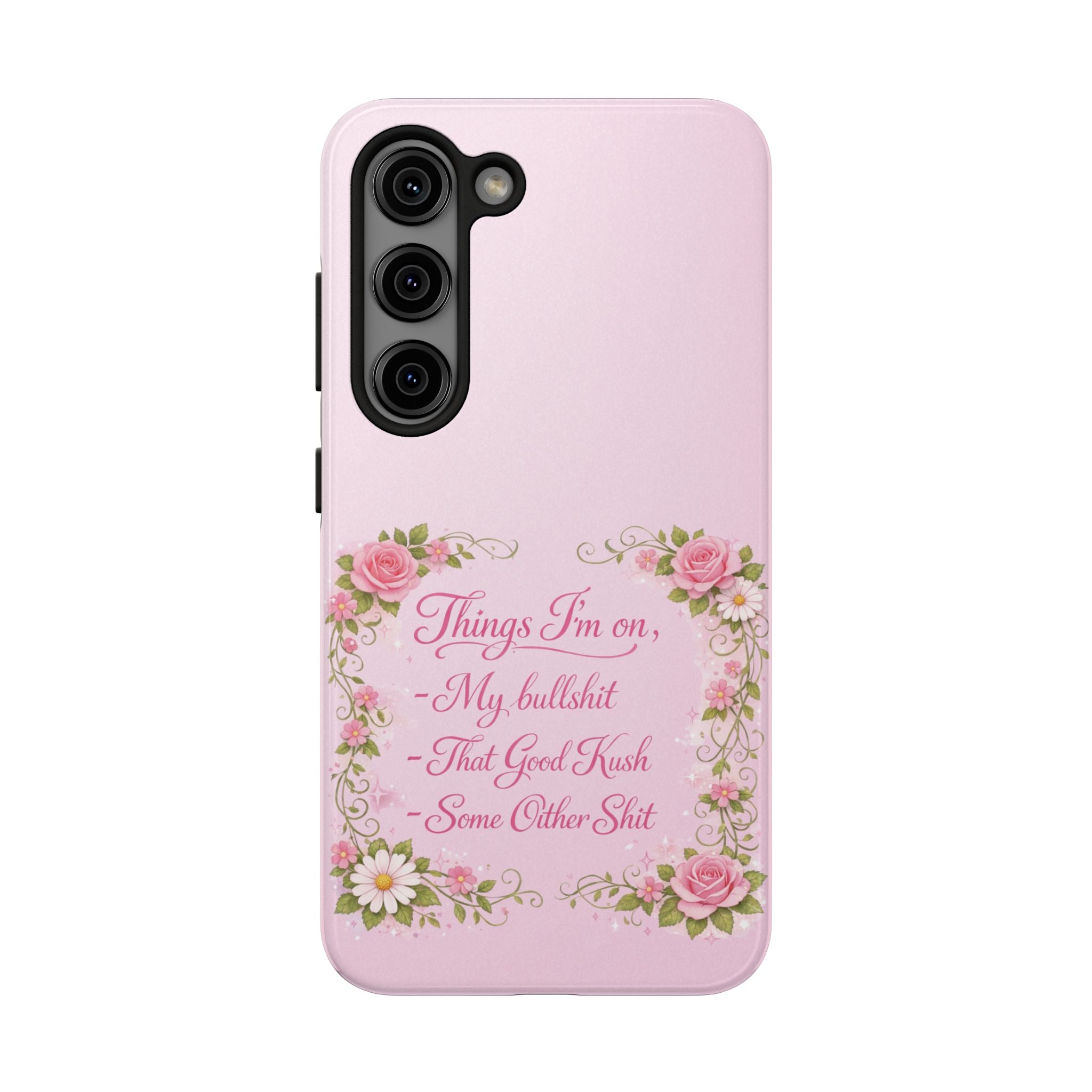 Tough Phone Case — Floral Script "Things I'm On" Protective Phone Cover