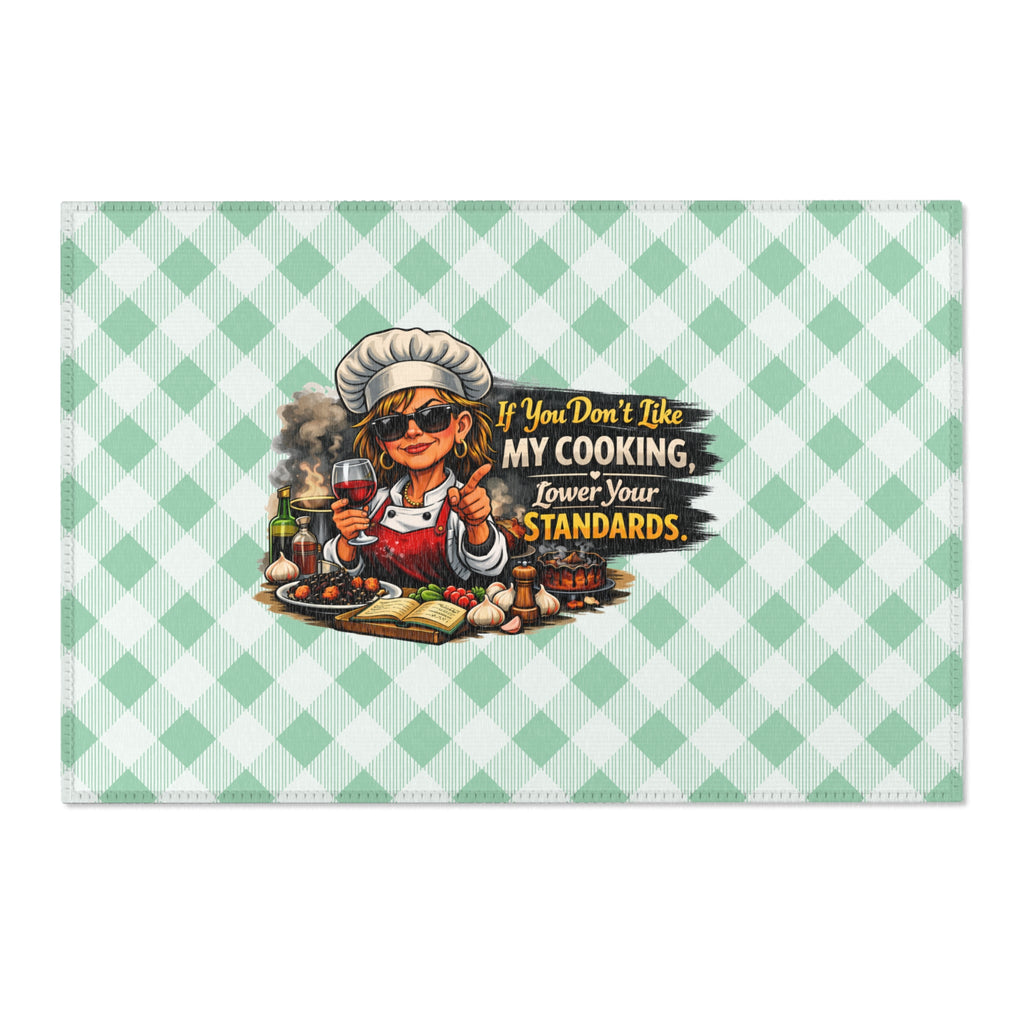 Funny Chef Area Rug – “If You Don't Like My Cooking Lower Your Standards” Kitchen Floor Mat