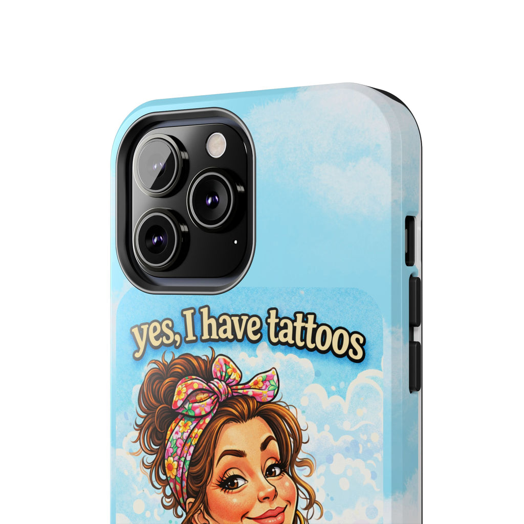 Phone Case — “Yes, I Have Tattoos” Floral Sticker-Loving Protective Case