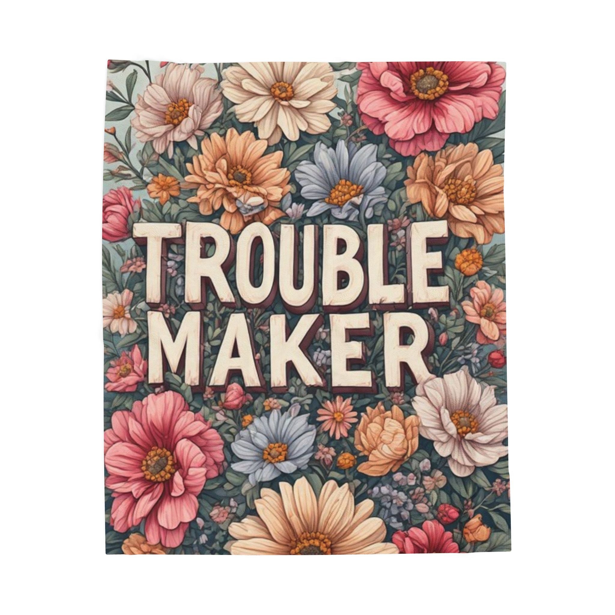 Trouble Maker Velveteen Plush Blanket — Floral Retro Typography Throw