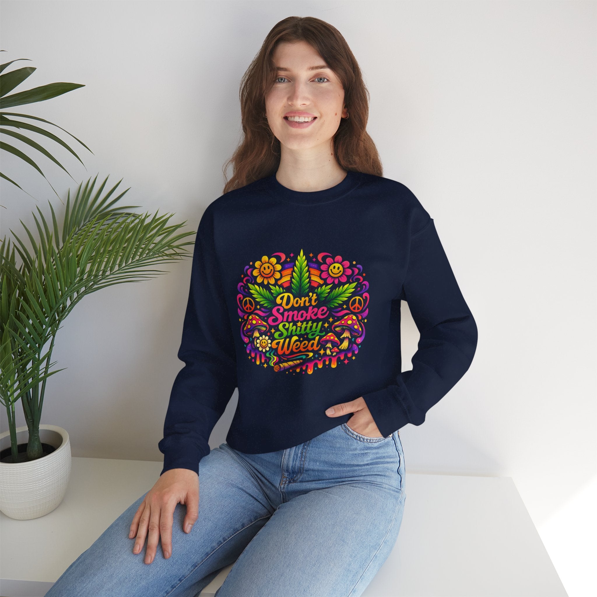 Retro "Don't Smoke Shitty Weed" Sweatshirt