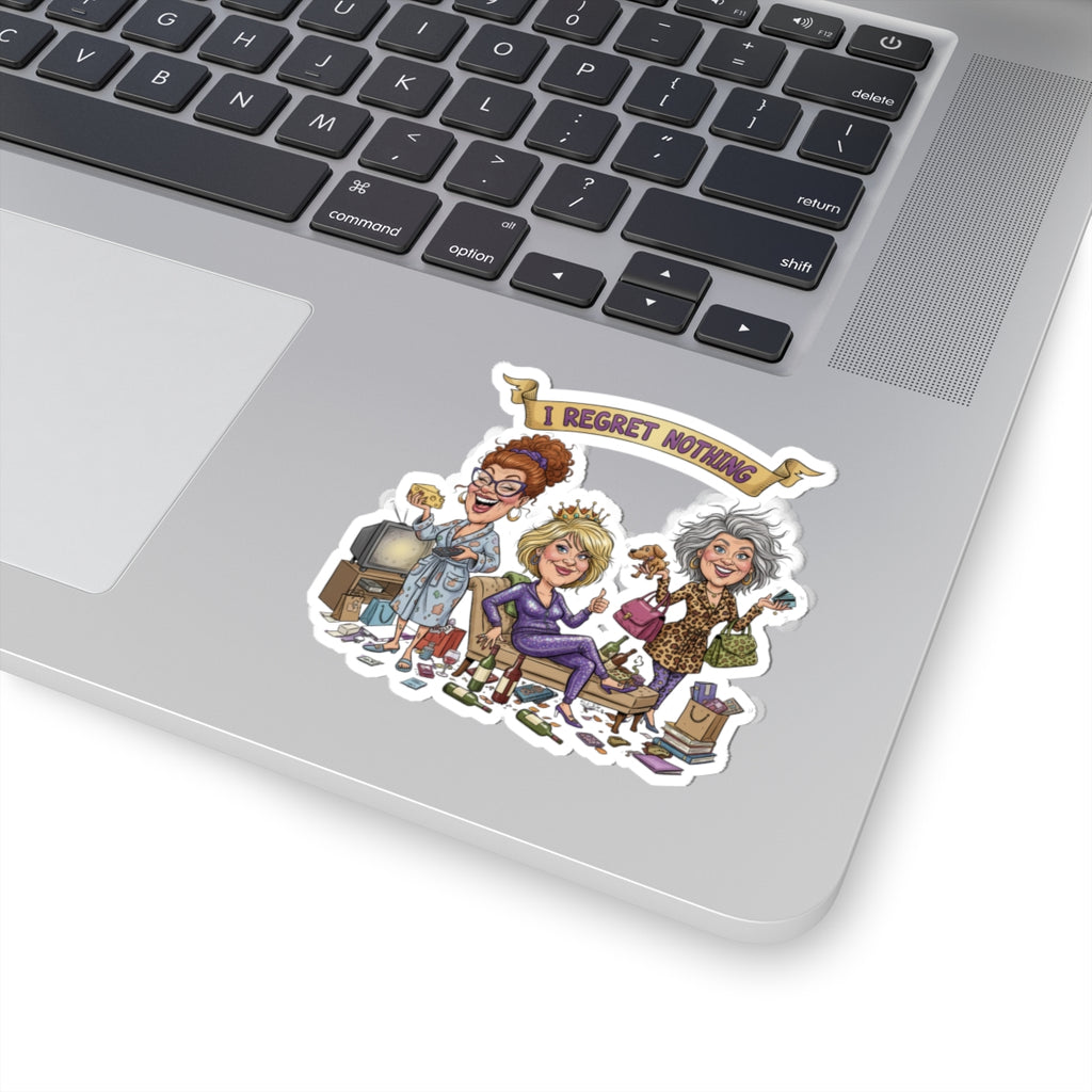 I Regret Nothing Sticker — Funny Golden Girls Tribute Kiss-Cut Sticker