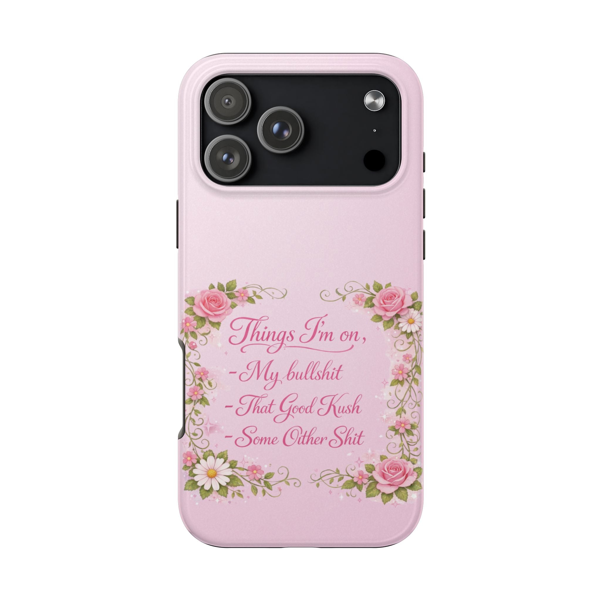 Tough Phone Case — Floral Script "Things I'm On" Protective Phone Cover