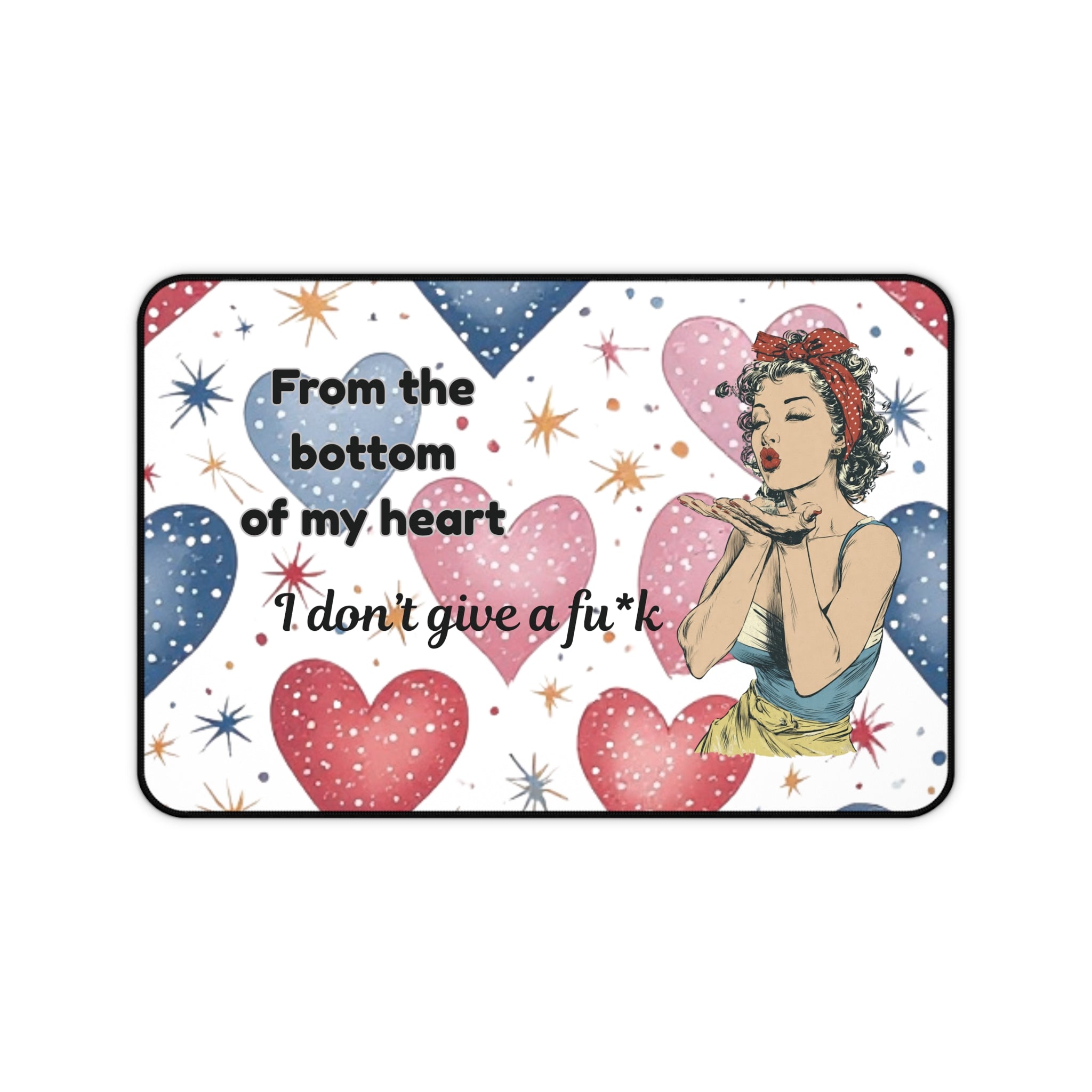 Retro Pin-Up Desk Mat – "From the Bottom of My Heart, I Don't Give a F**k" Heart Design