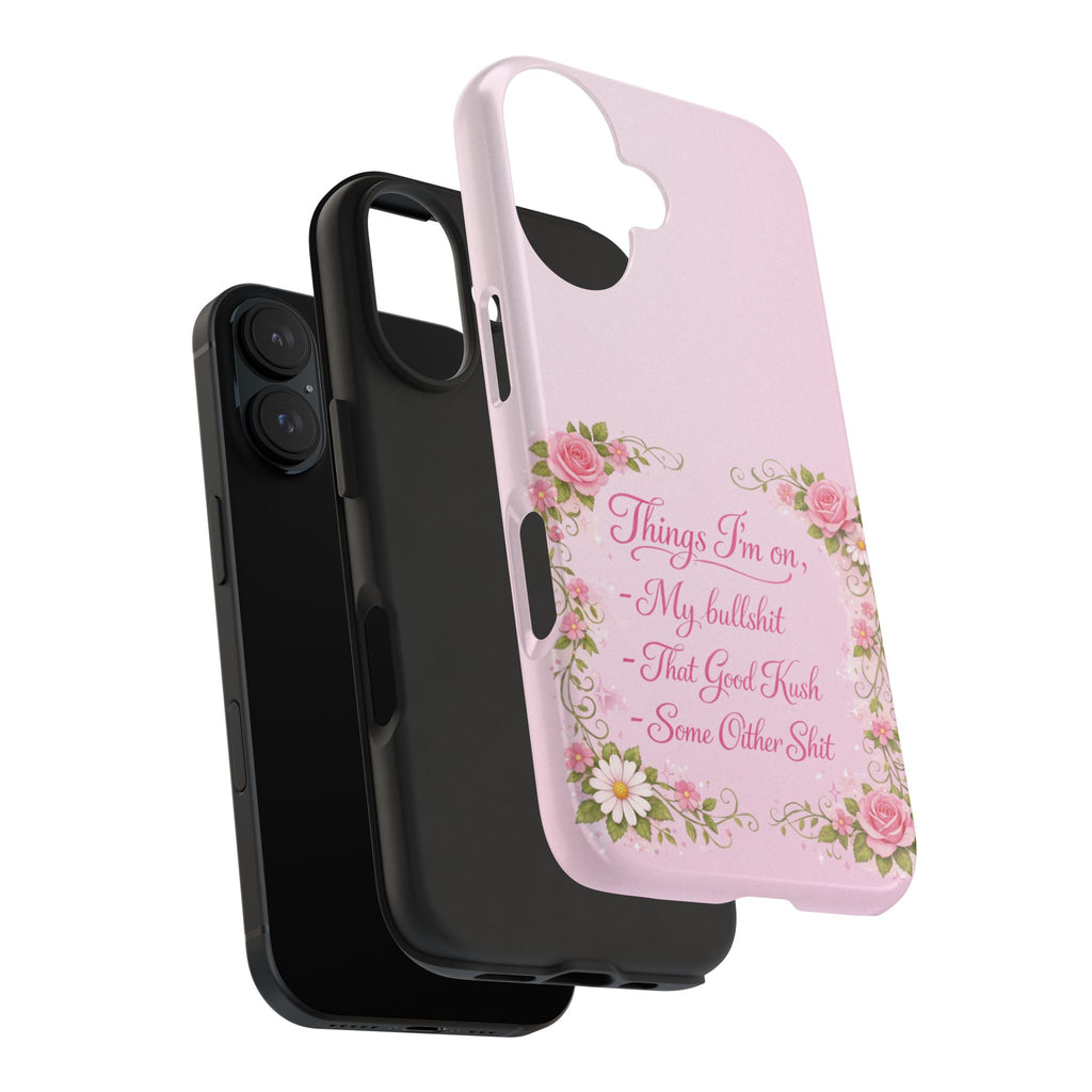 Tough Phone Case — Floral Script "Things I'm On" Protective Phone Cover