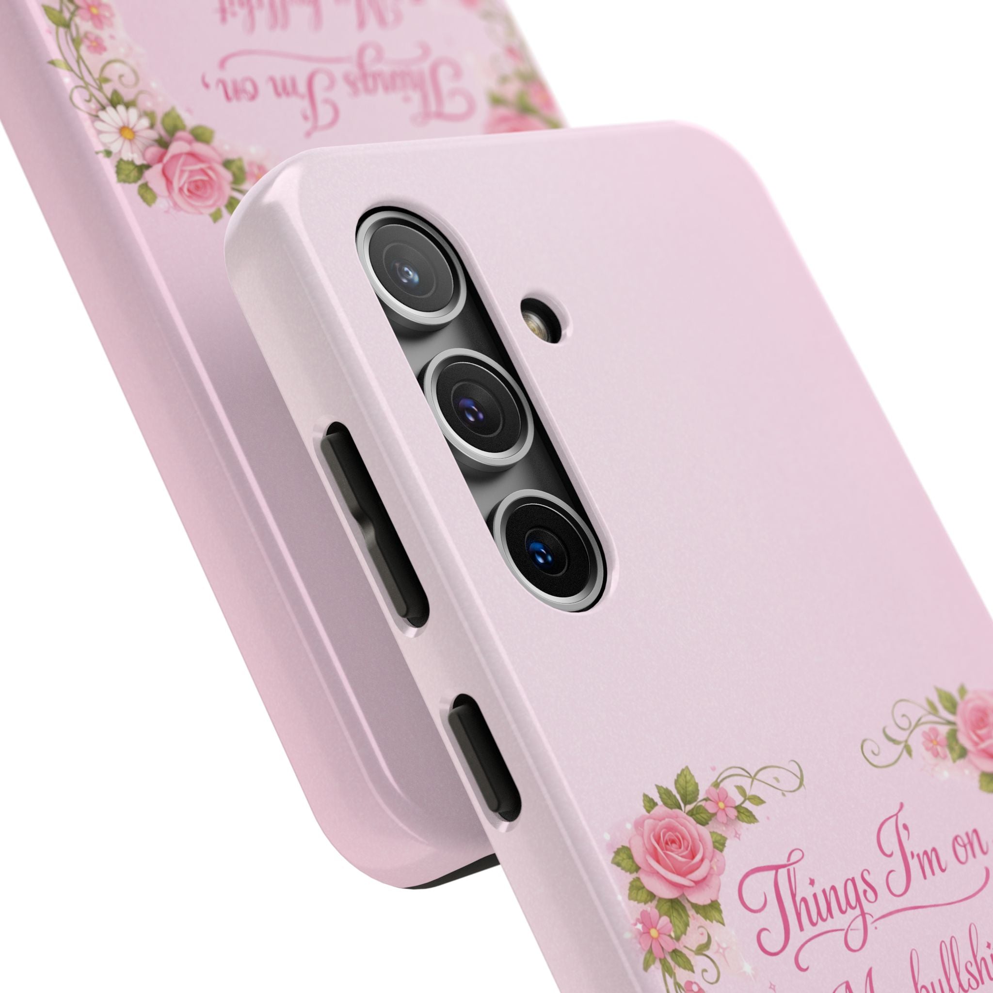 Tough Phone Case — Floral Script "Things I'm On" Protective Phone Cover