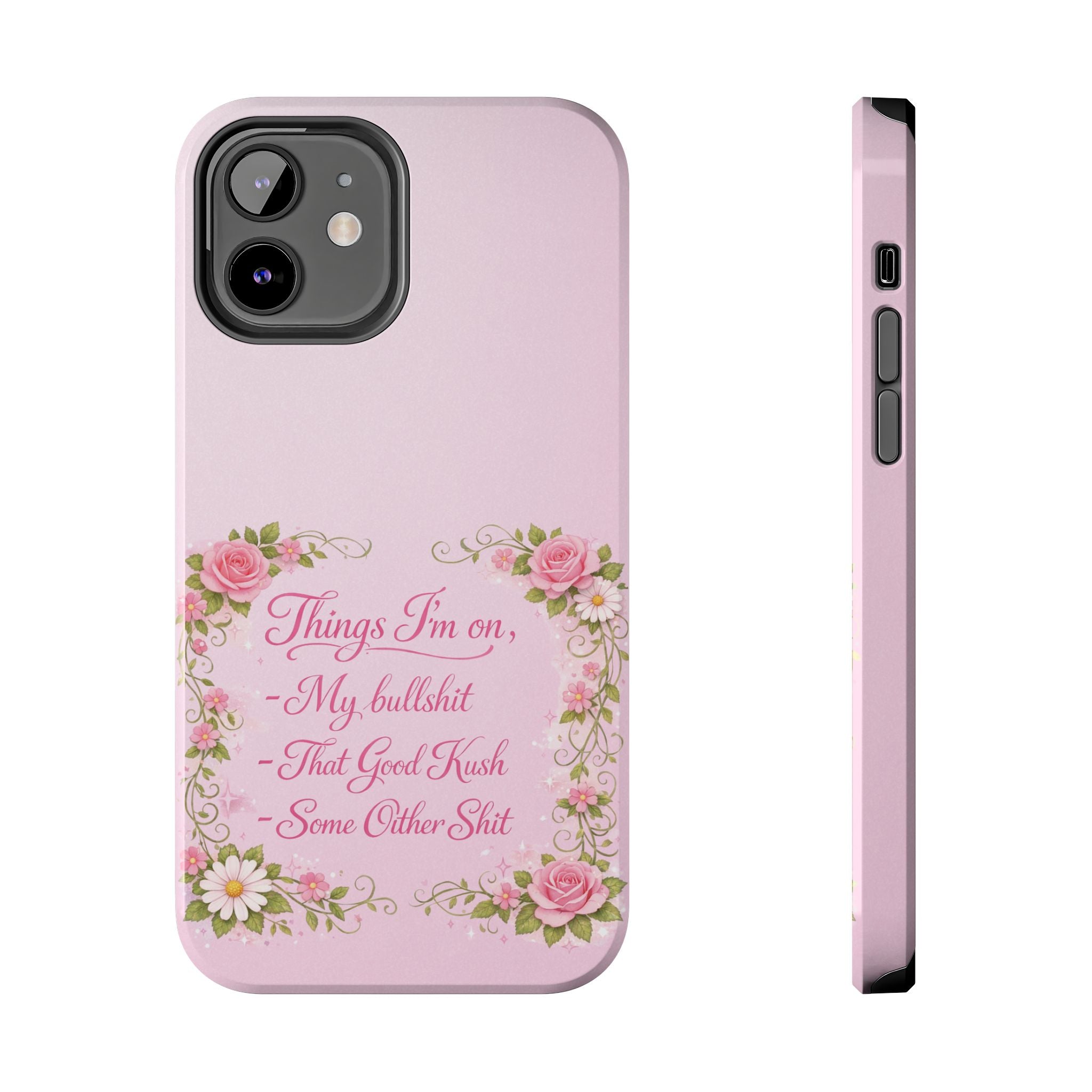 Tough Phone Case — Floral Script "Things I'm On" Protective Phone Cover