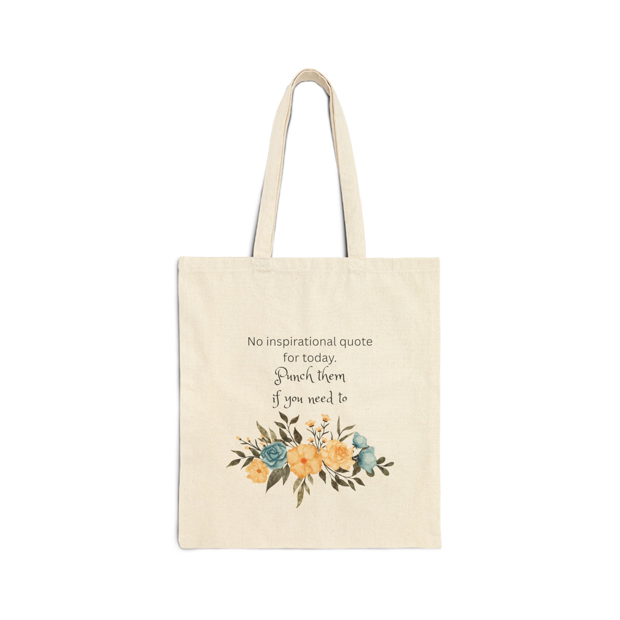 No Inspirational Quote Today Cotton Canvas Tote Bag