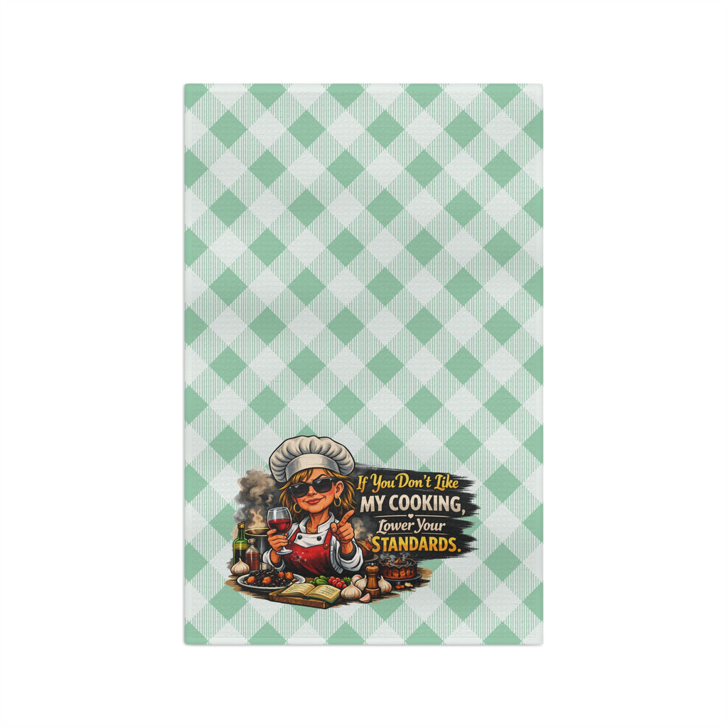 Funny Chef Tea Towel — "If You Don't Like My Cooking, Lower Your Standards" Microfiber Kitchen Towel
