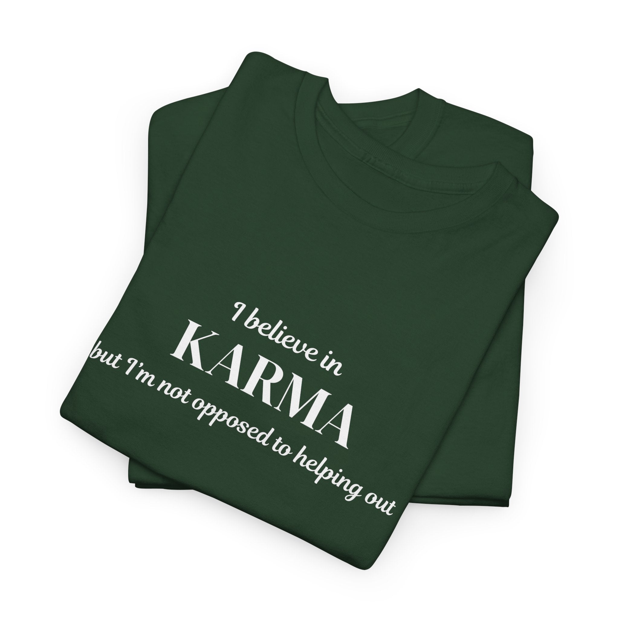 Karma Tee — "I Believe in Karma (But I’m Not Opposed to Helping Out)" Minimalist Graphic T-Shirt