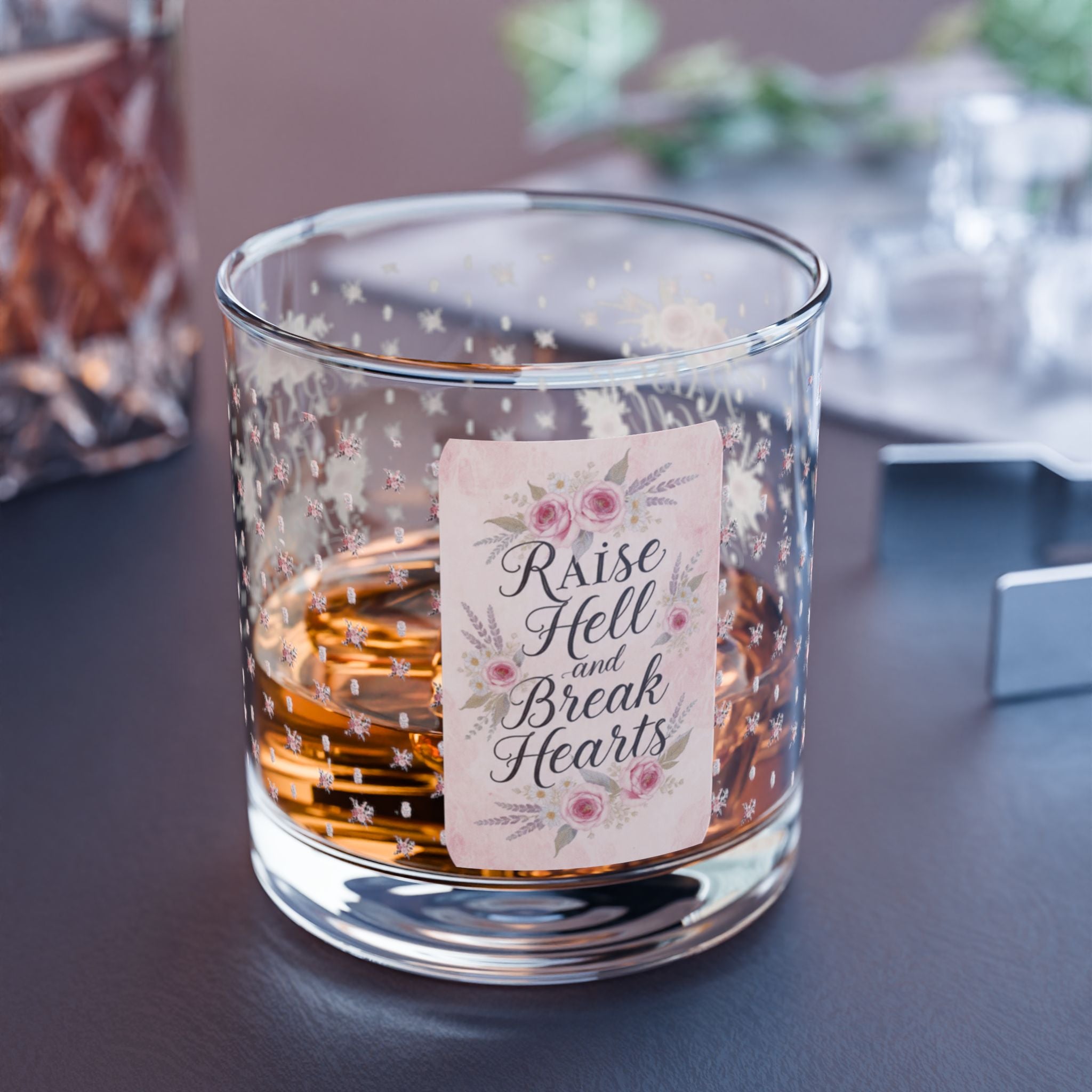Rocks Glass — “Raise Hell, Break Hearts” Floral 10oz Whiskey Glass