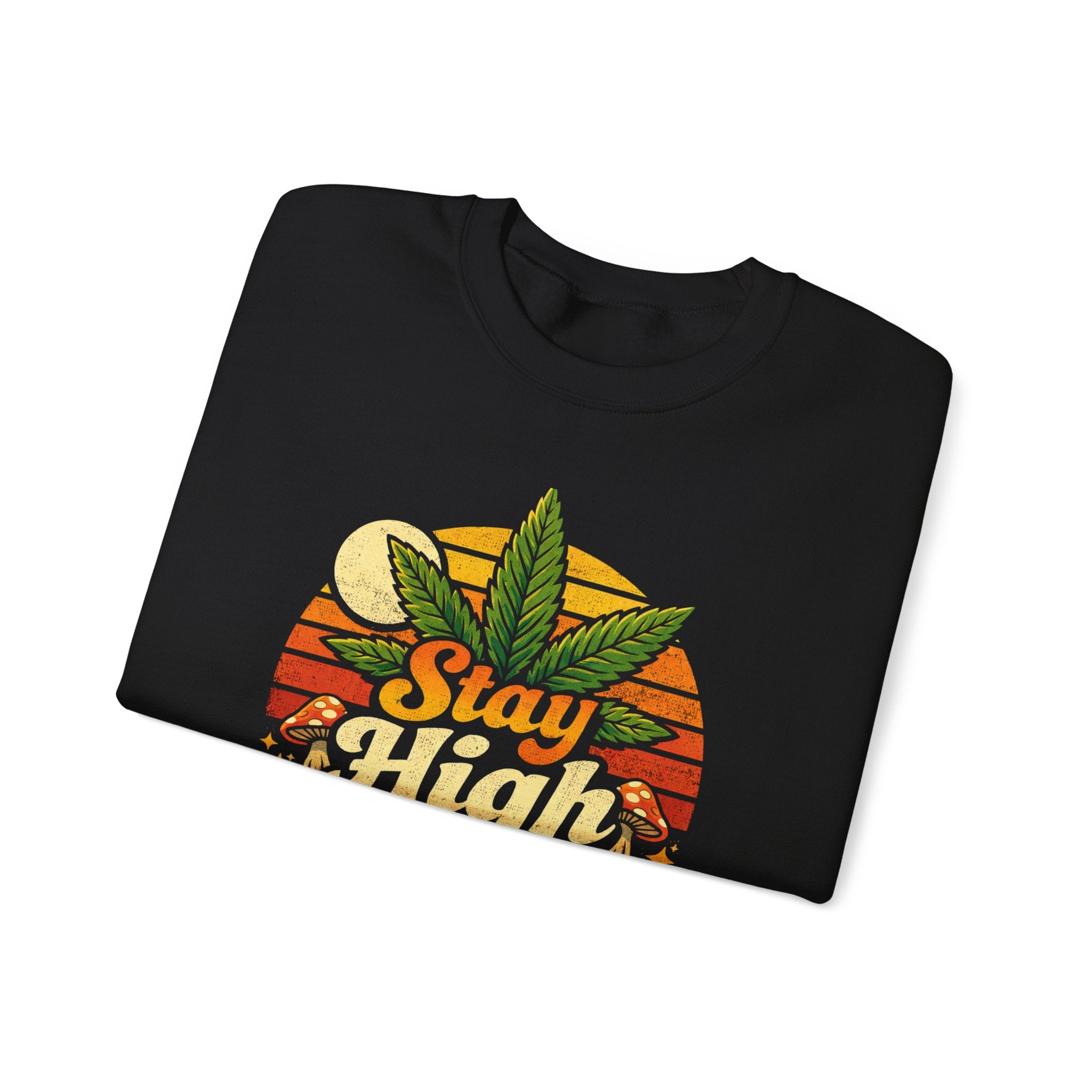 Stay High Crewneck Sweatshirt – Retro Cannabis Leaf Graphic